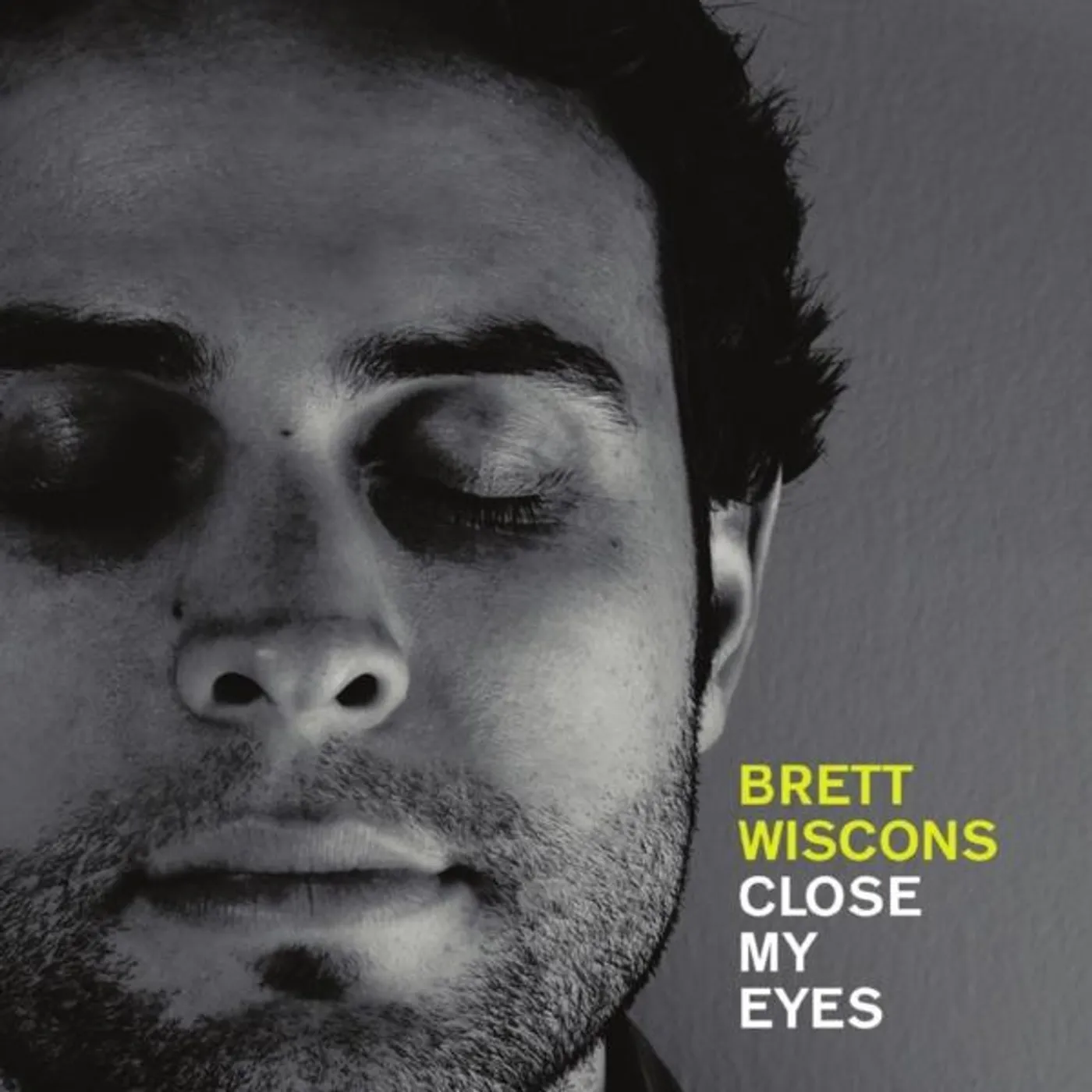 Brett Wiscons CLOSE MY EYES CD