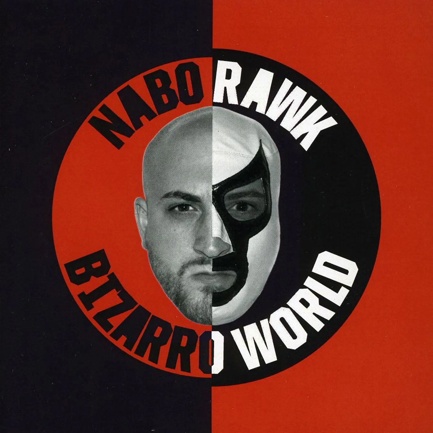 Nabo Rawk BIZARRO WORLD CD
