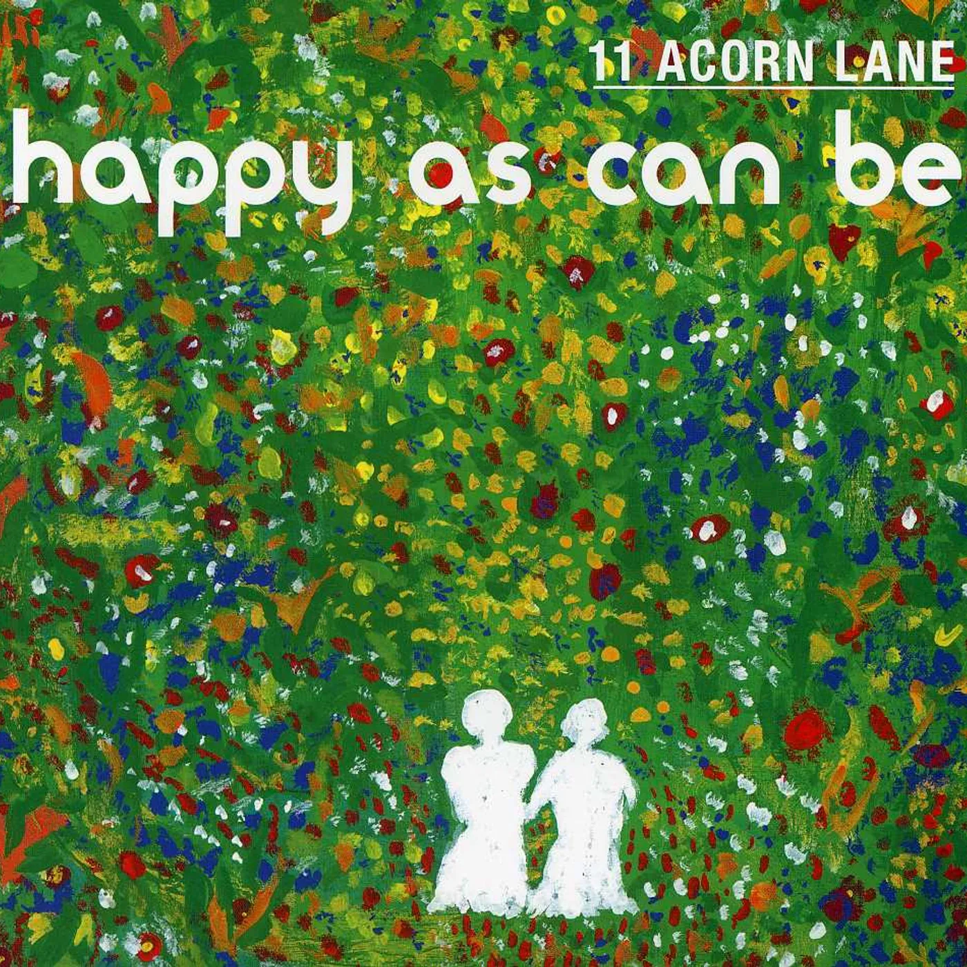 11 Acorn Lane HAPPY AS CAN BE CD