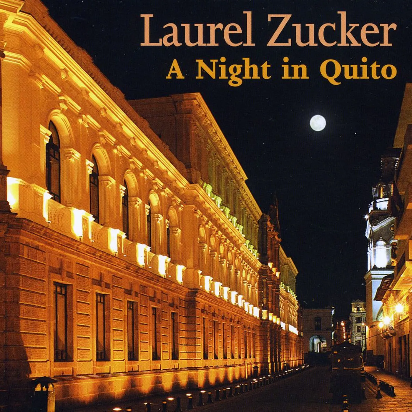Laurel Zucker NIGHT IN QUITO-MUSIC FOR FLUTE & JAZZ PIANO TRIO CD