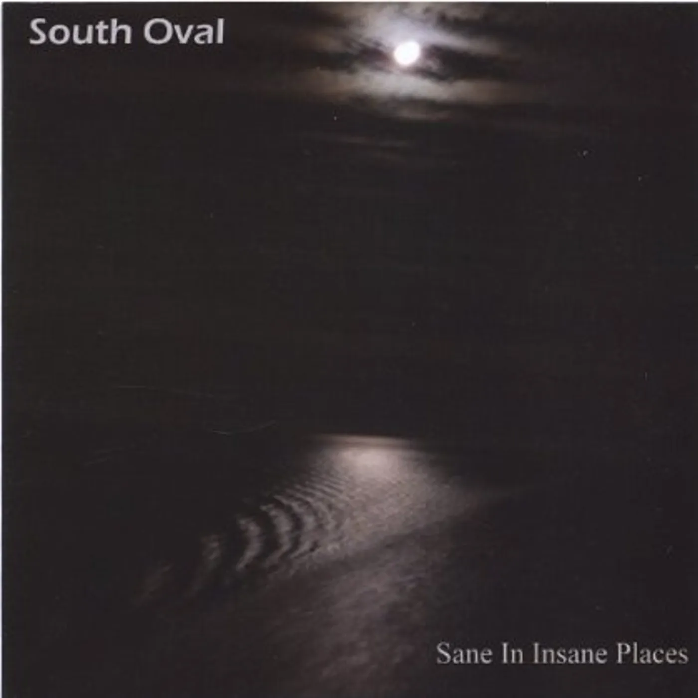 South Oval SANE IN INSANE PLACES CD