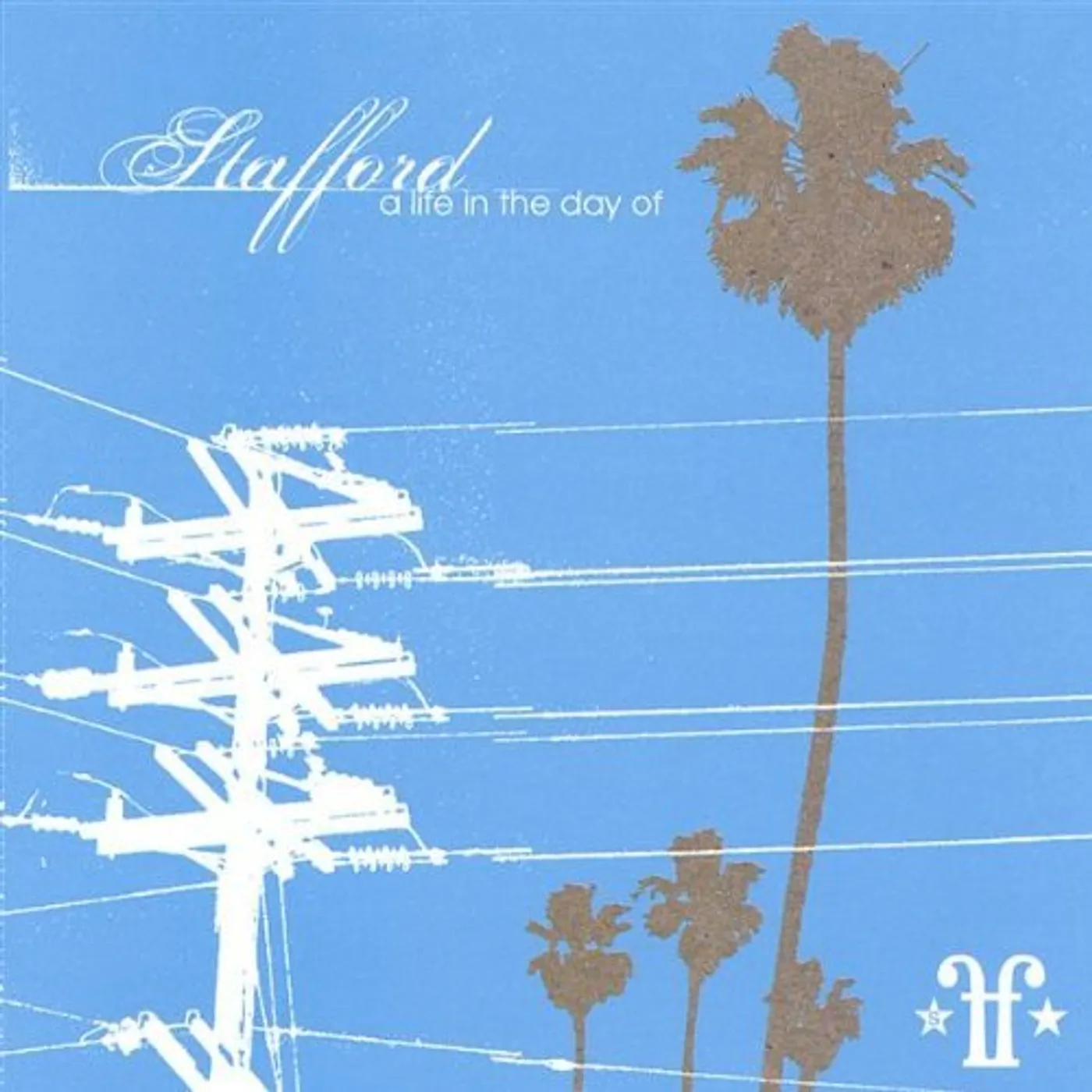 Stafford LIFE IN THE DAY OF CD