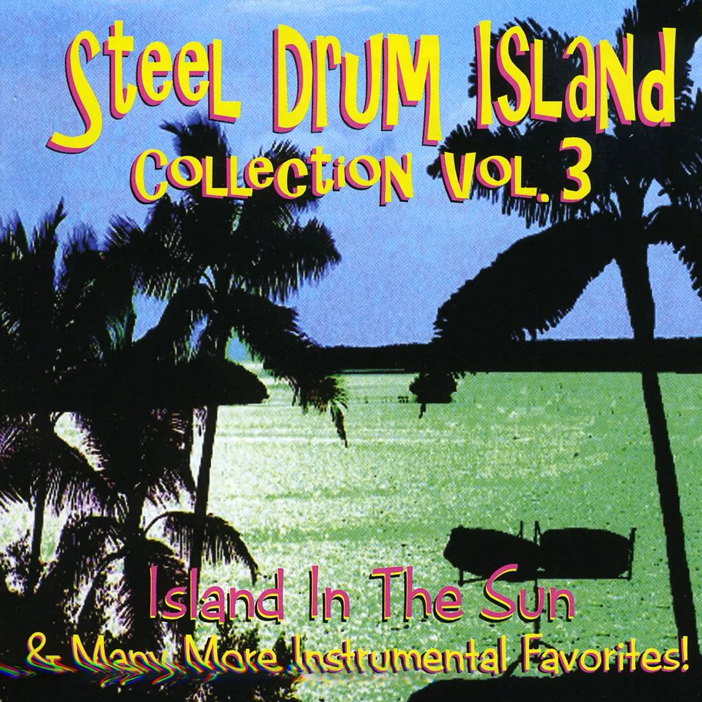 STEEL DRUM ISLAND COLLECTION: ISLAND IN THE SUN & CD