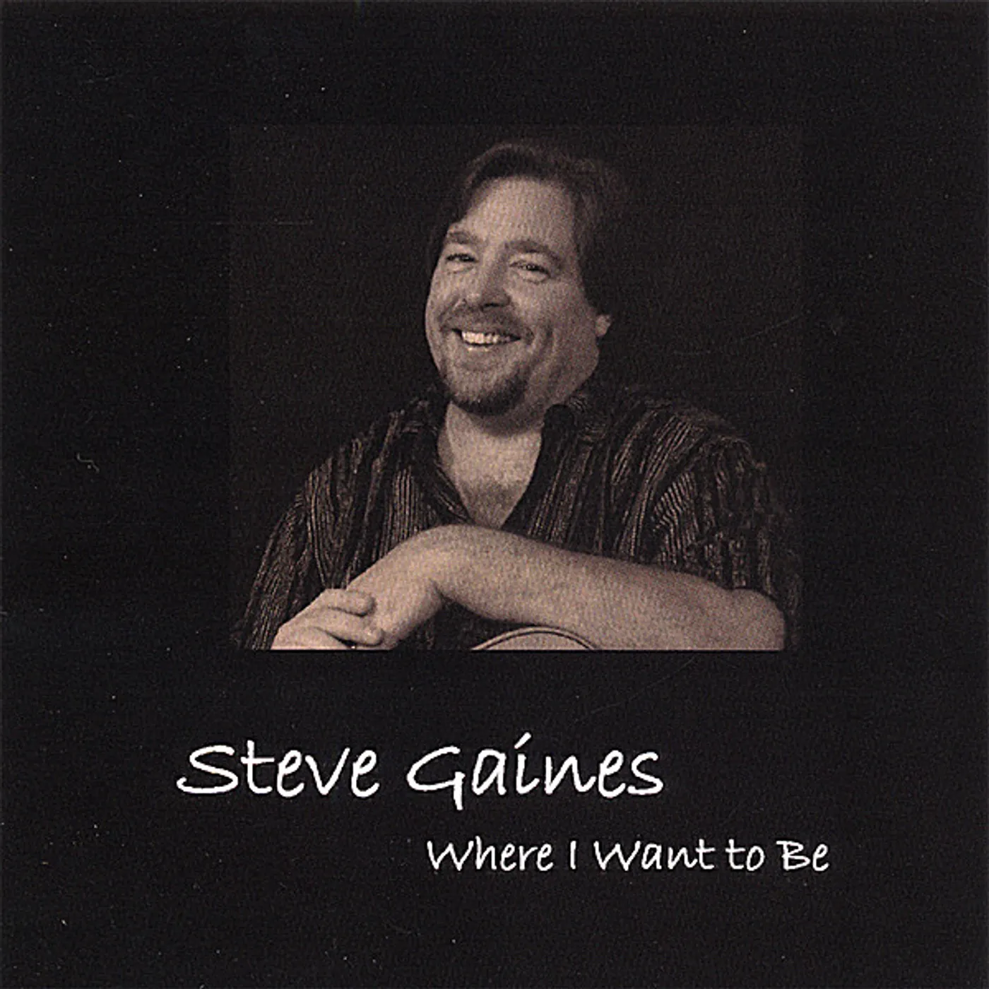 Steve Gaines WHERE I WANT TO BE CD