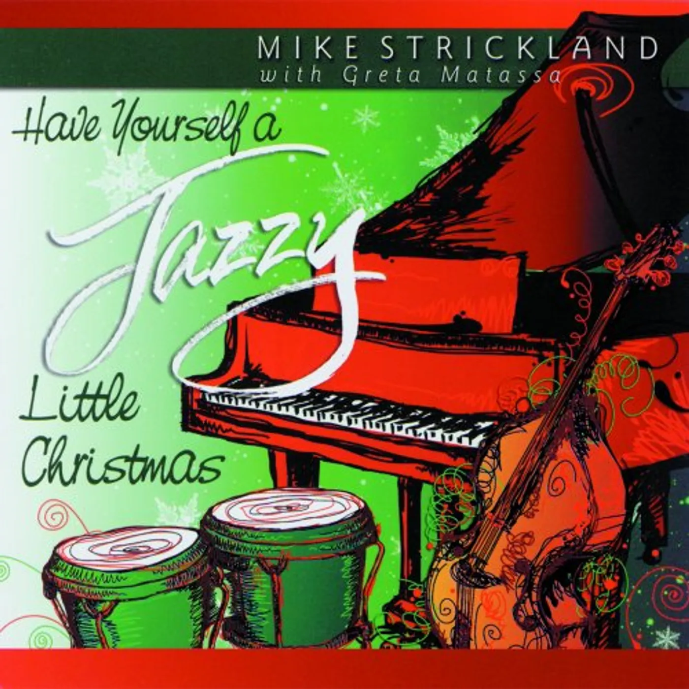 Mike Strickland HAVE YOURSELF A JAZZY LITTLE CHRISTMAS CD