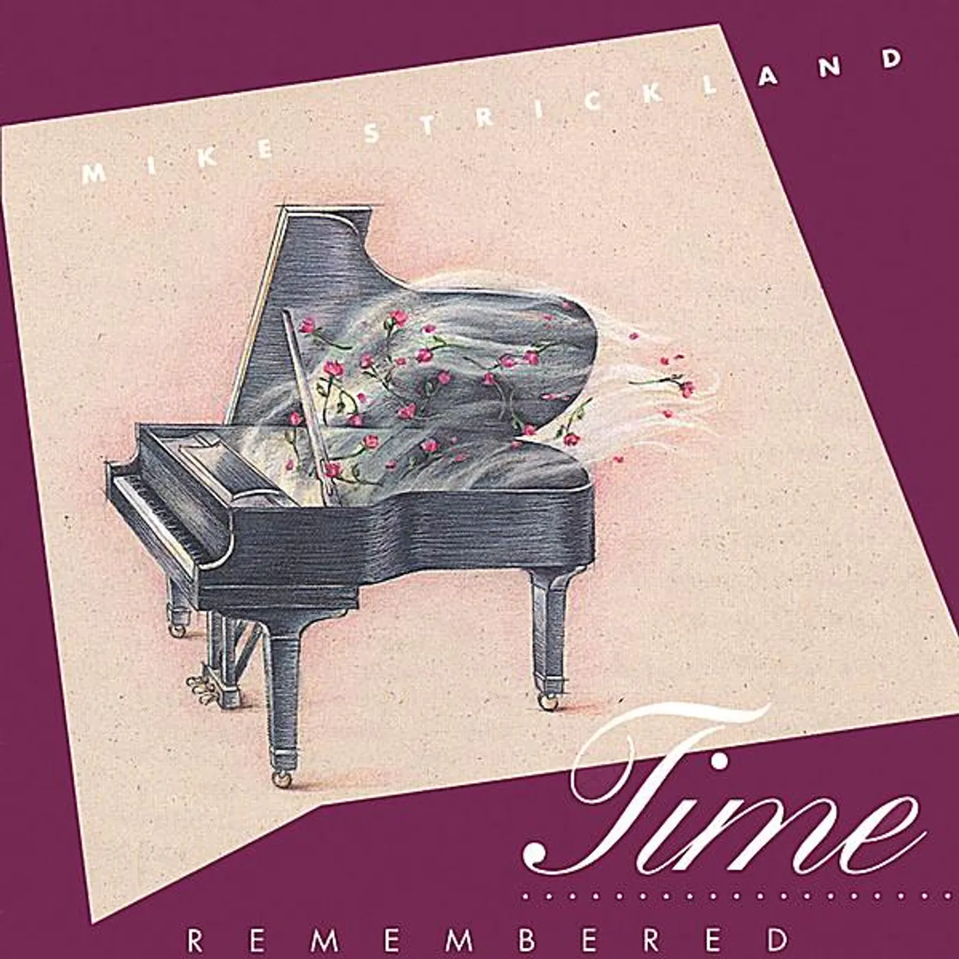 Mike Strickland TIME REMEMBERED CD