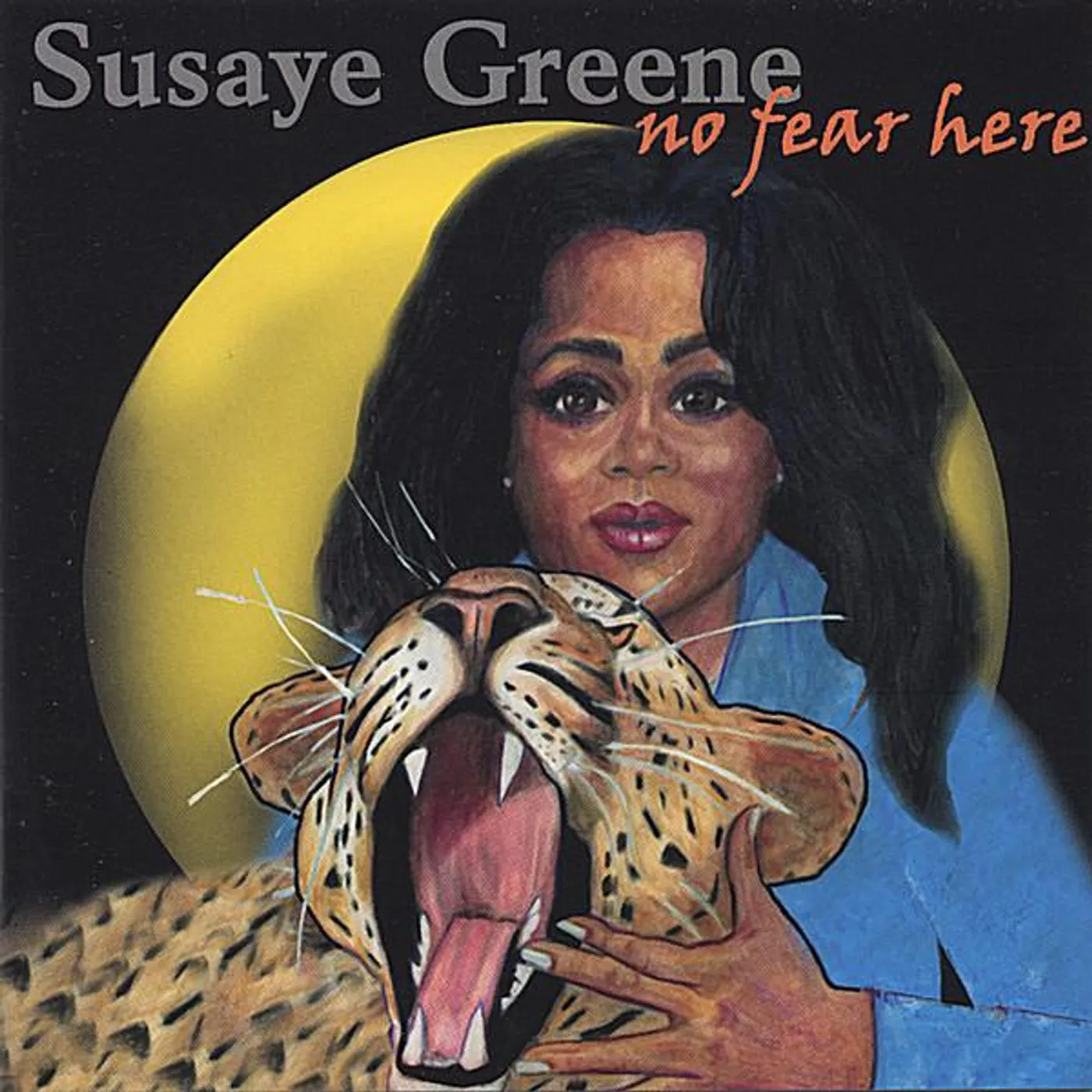 Susaye Greene NO FEAR HERE CD