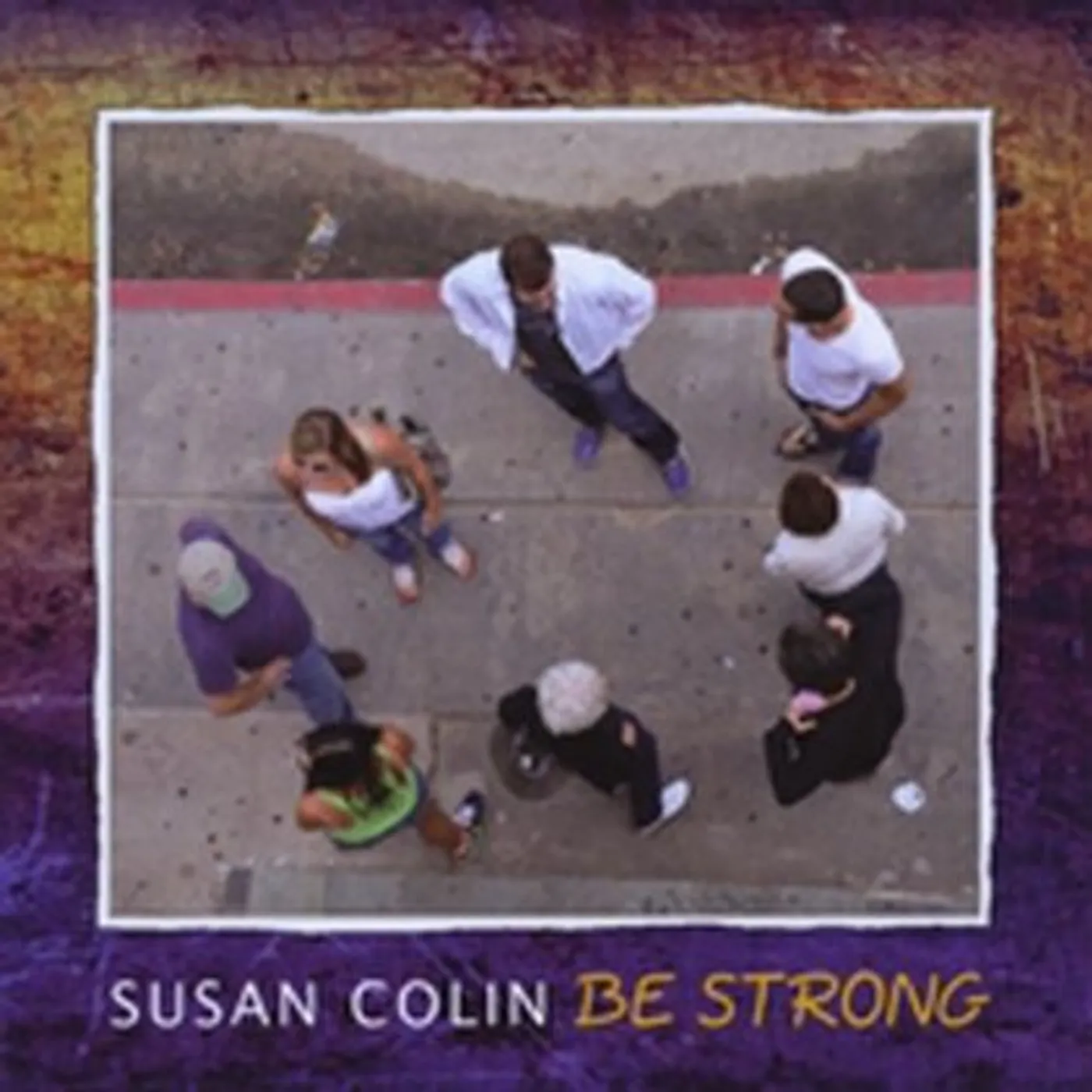 Susan Colin BE STRONG CD