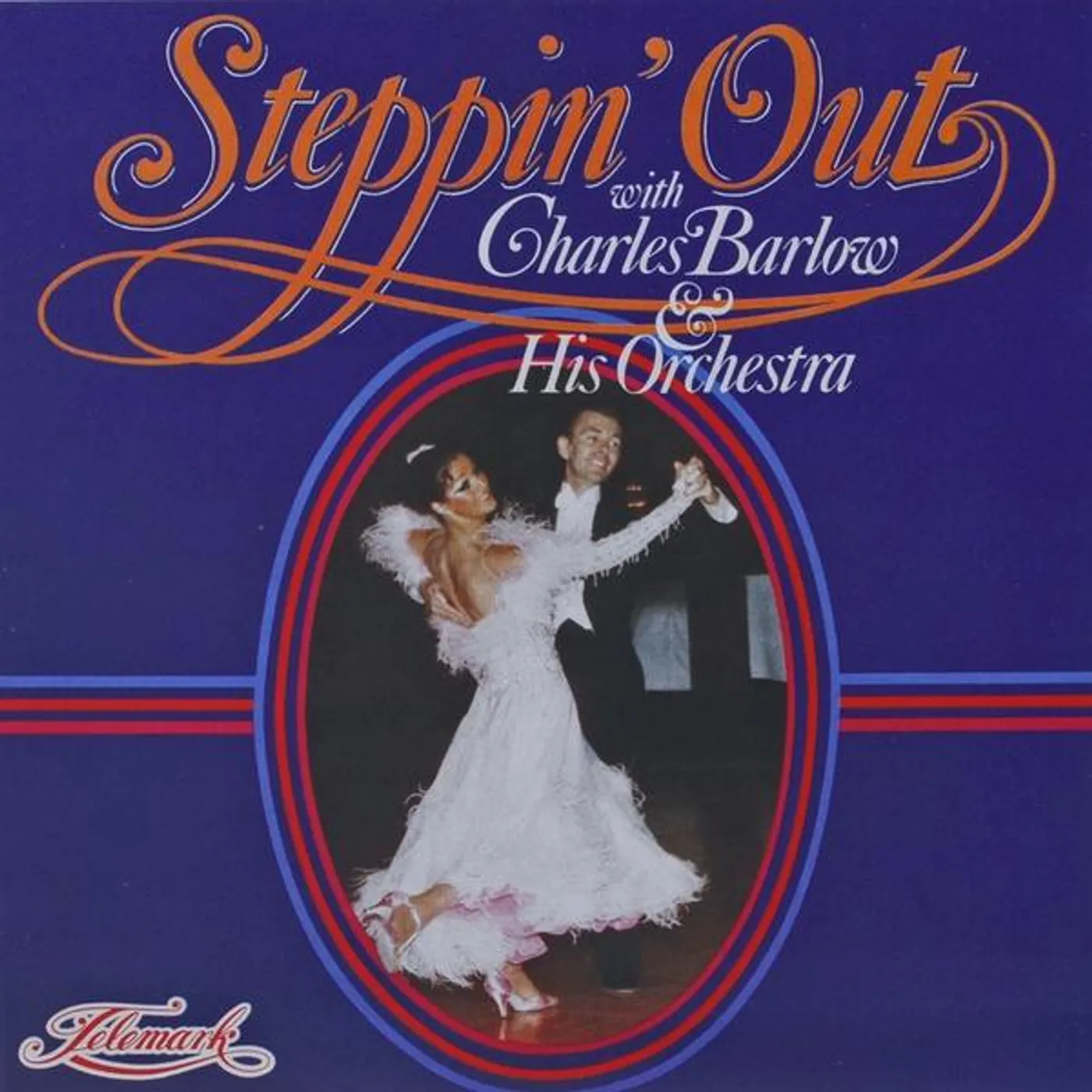 Charles Barlow & His Orchestra STEPPIN' OUT CD