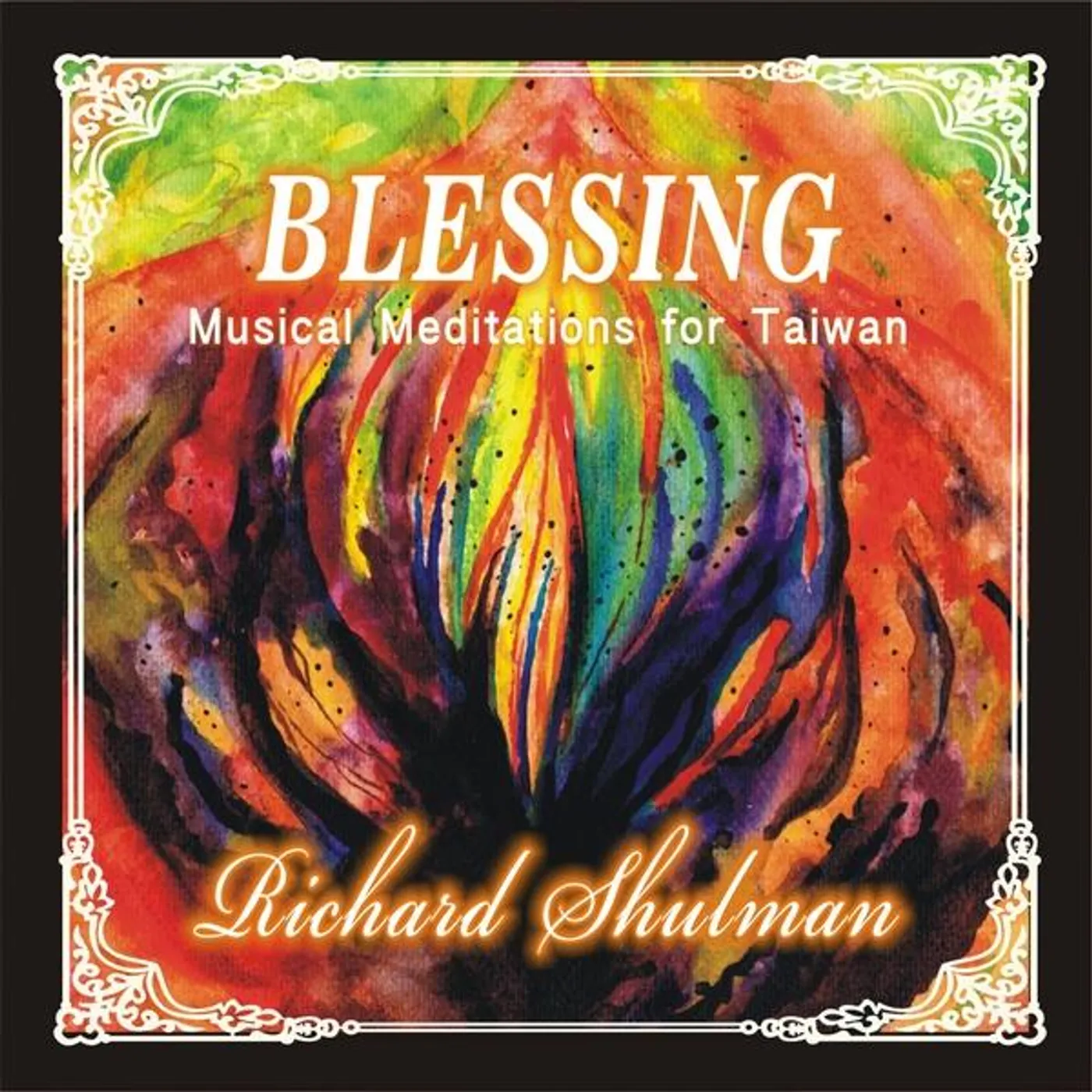 Richard Shulman BLESSING: MUSICAL MEDITATIONS FOR TAIWAN CD