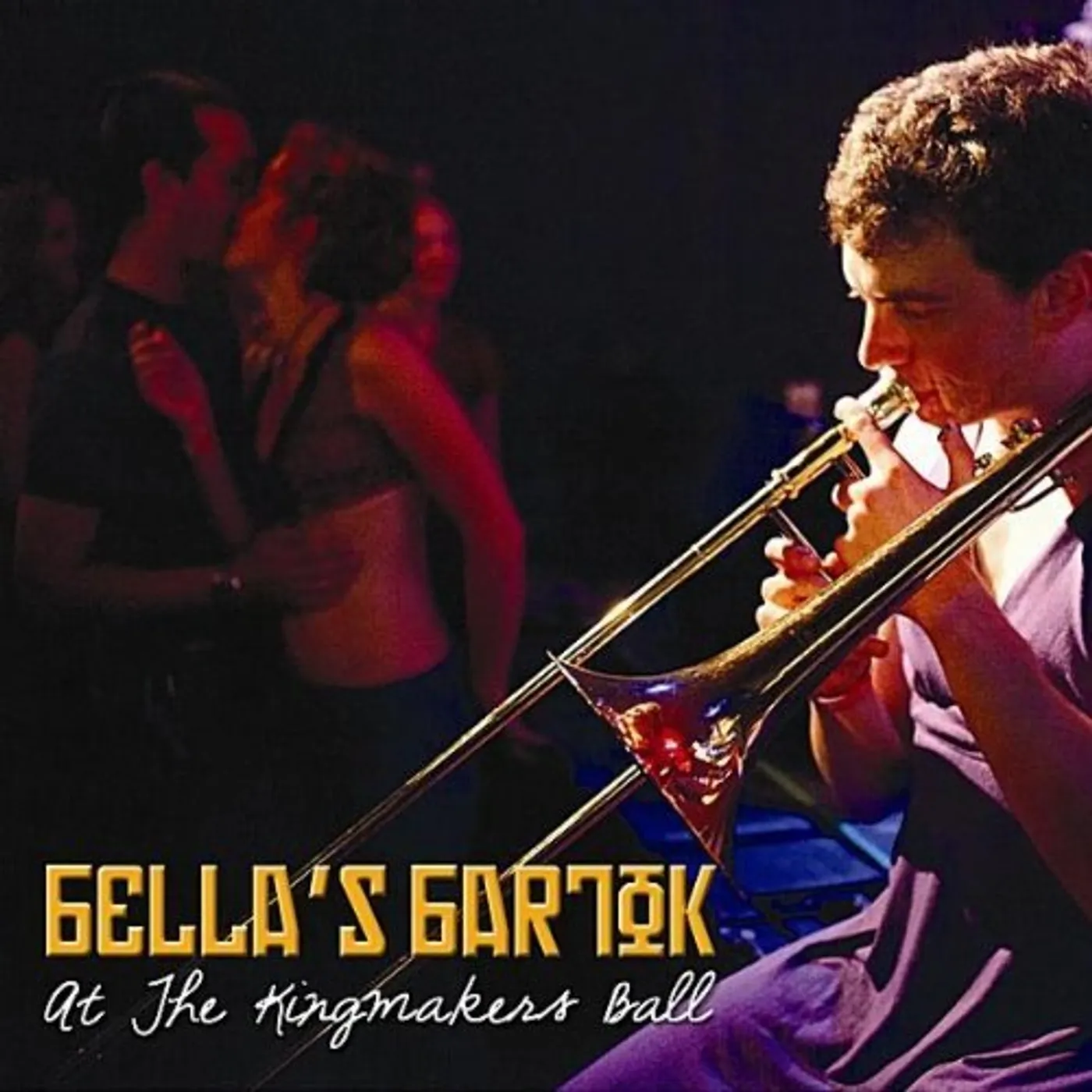 Bella's Bartok AT THE KINGMAKERS BALL CD