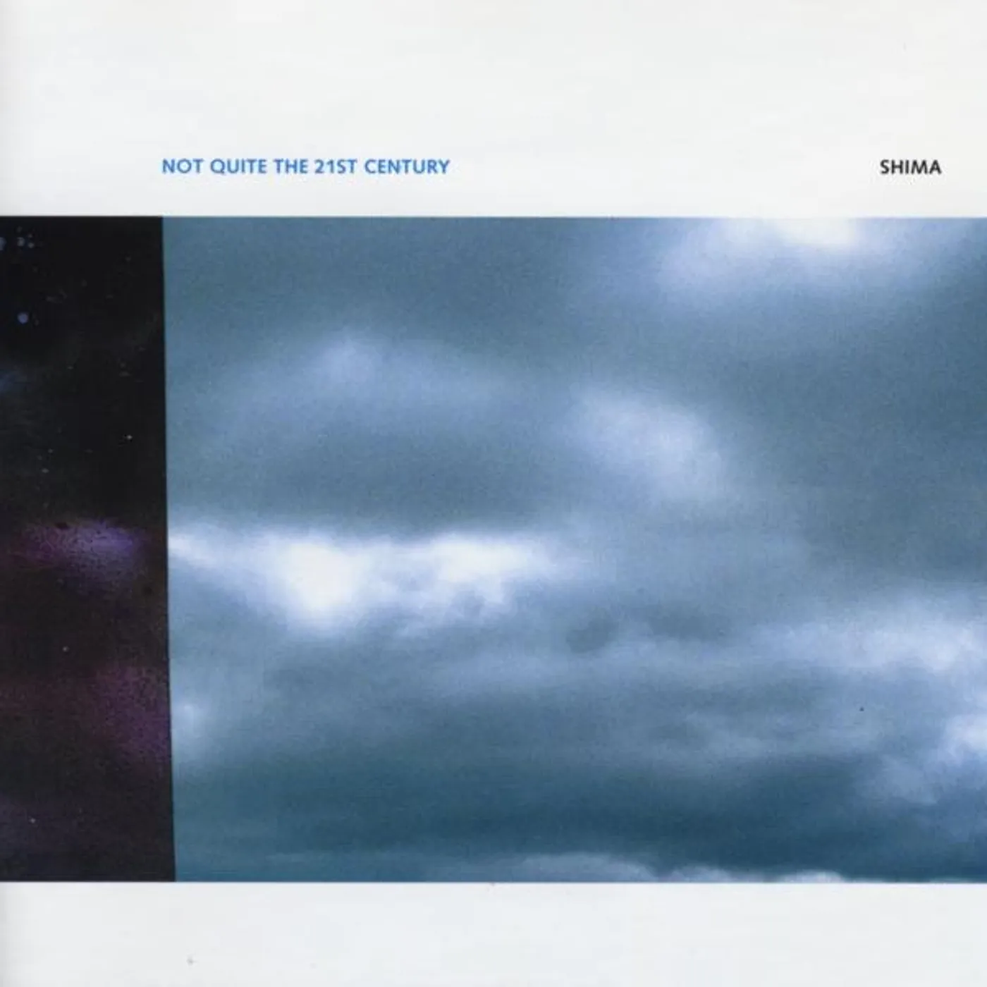 Shima NOT QUITE THE 21ST CENTURY CD