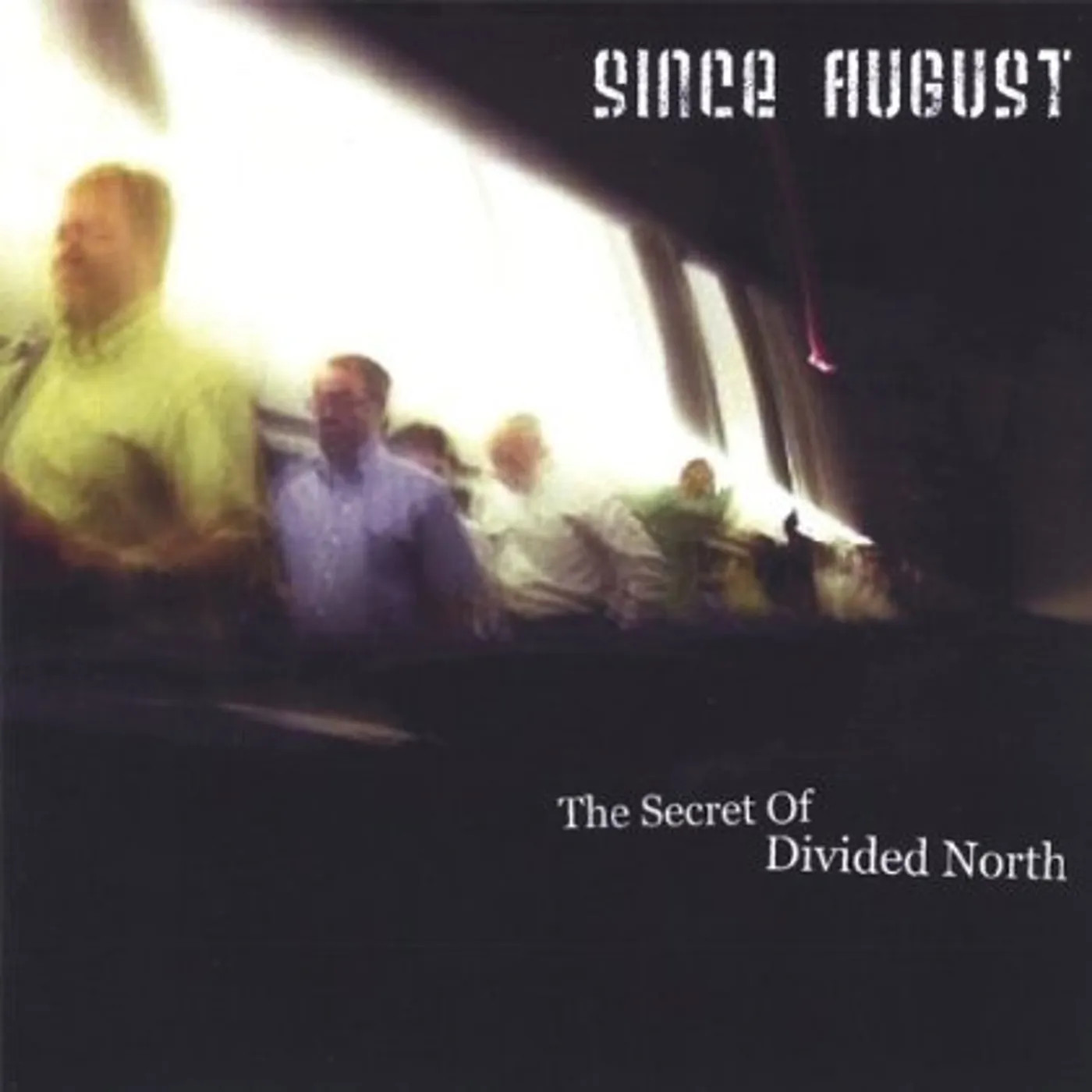 Since August SECRET OF DIVIDED NORTH CD