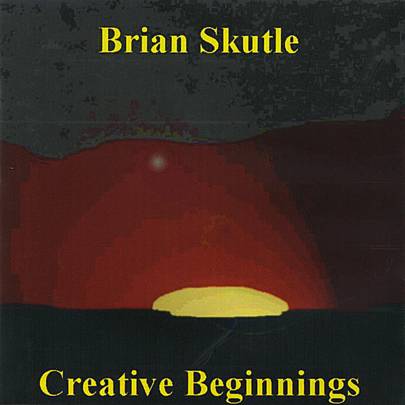 Brian Skutle CREATIVE BEGINNINGS CD