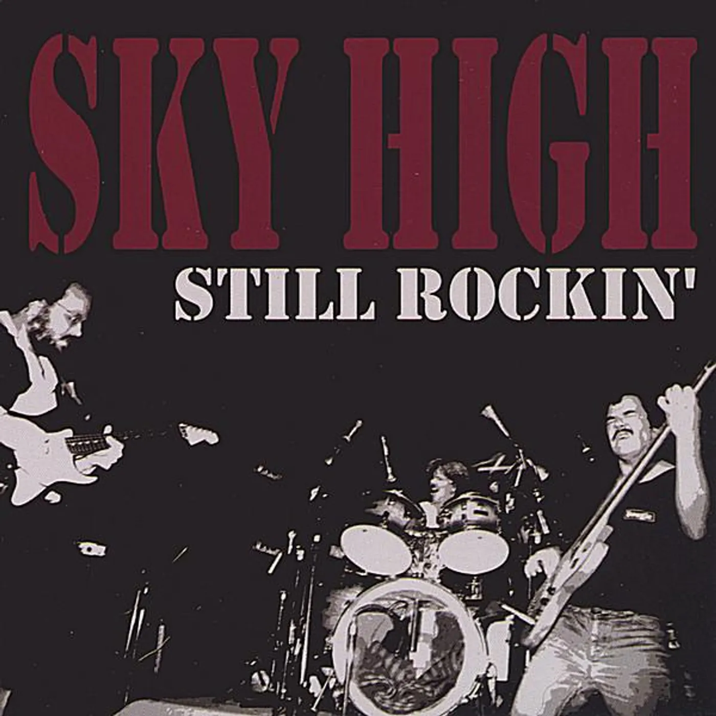 Sky High STILL ROCKIN' CD