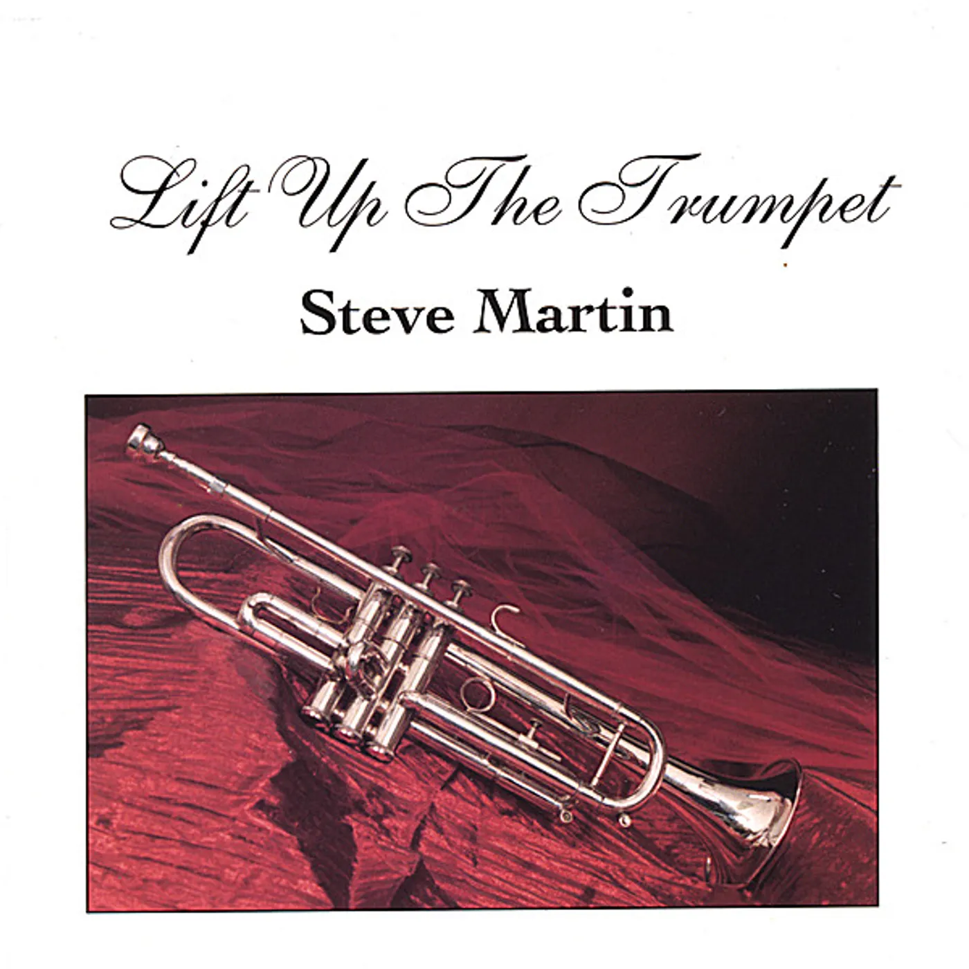 Steve Martin LIFT UP THE TRUMPET CD
