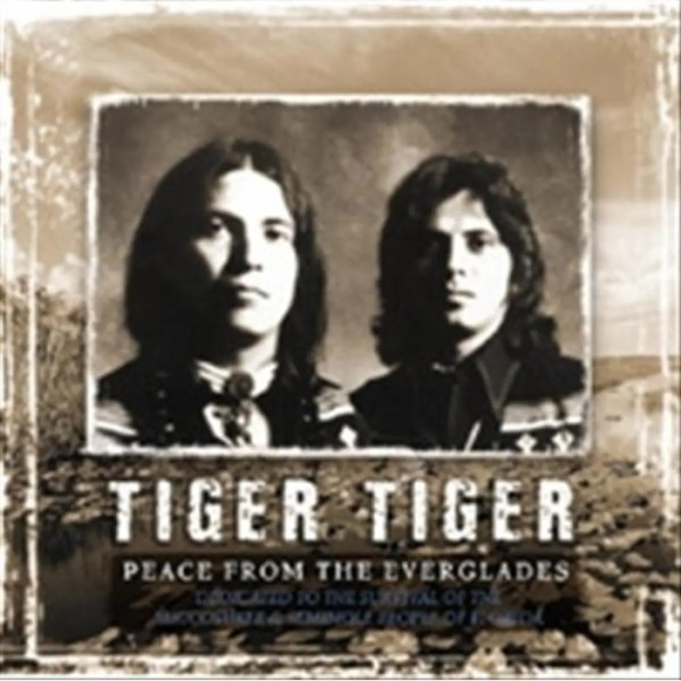 Tiger Tiger PEACE FROM THE EVERGLADES DEDICATED TO THE SURVIVA CD