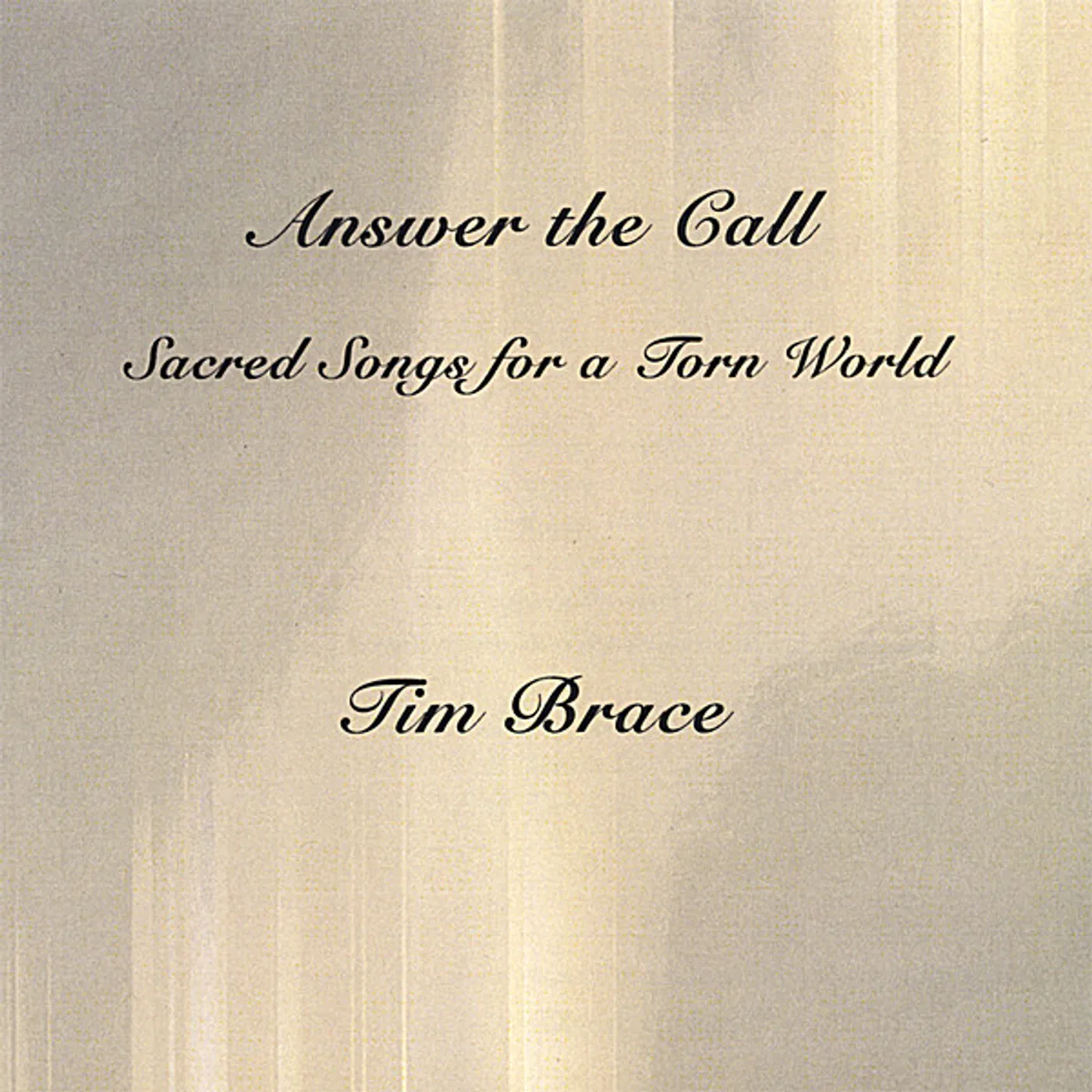 Tim Brace ANSWER THE CALL: SACRED SONGS FOR A TORN WORLD CD