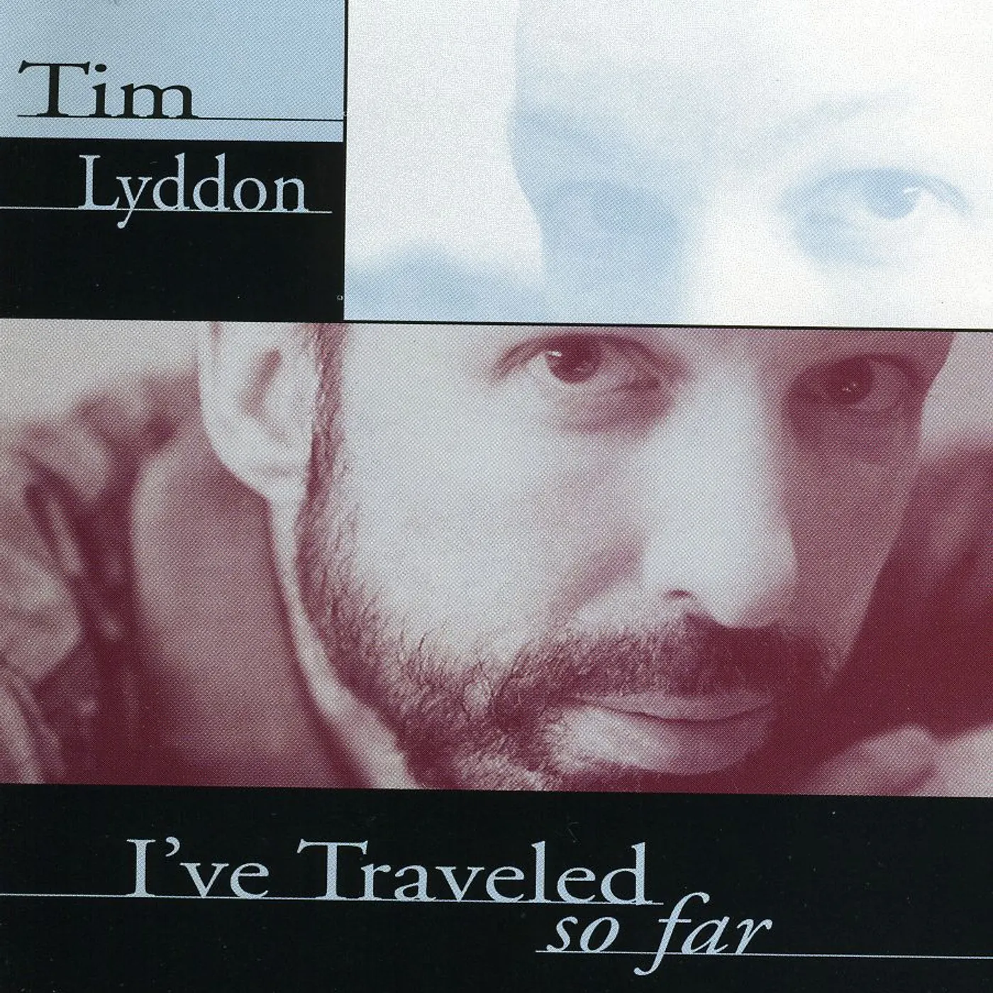Tim Lyddon I'VE TRAVELED SO FAR CD