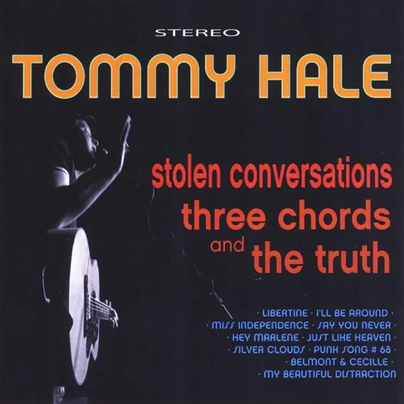 Tommy Hale STOLEN CONVERSATIONS THREE CHORDS & THE TRUTH CD