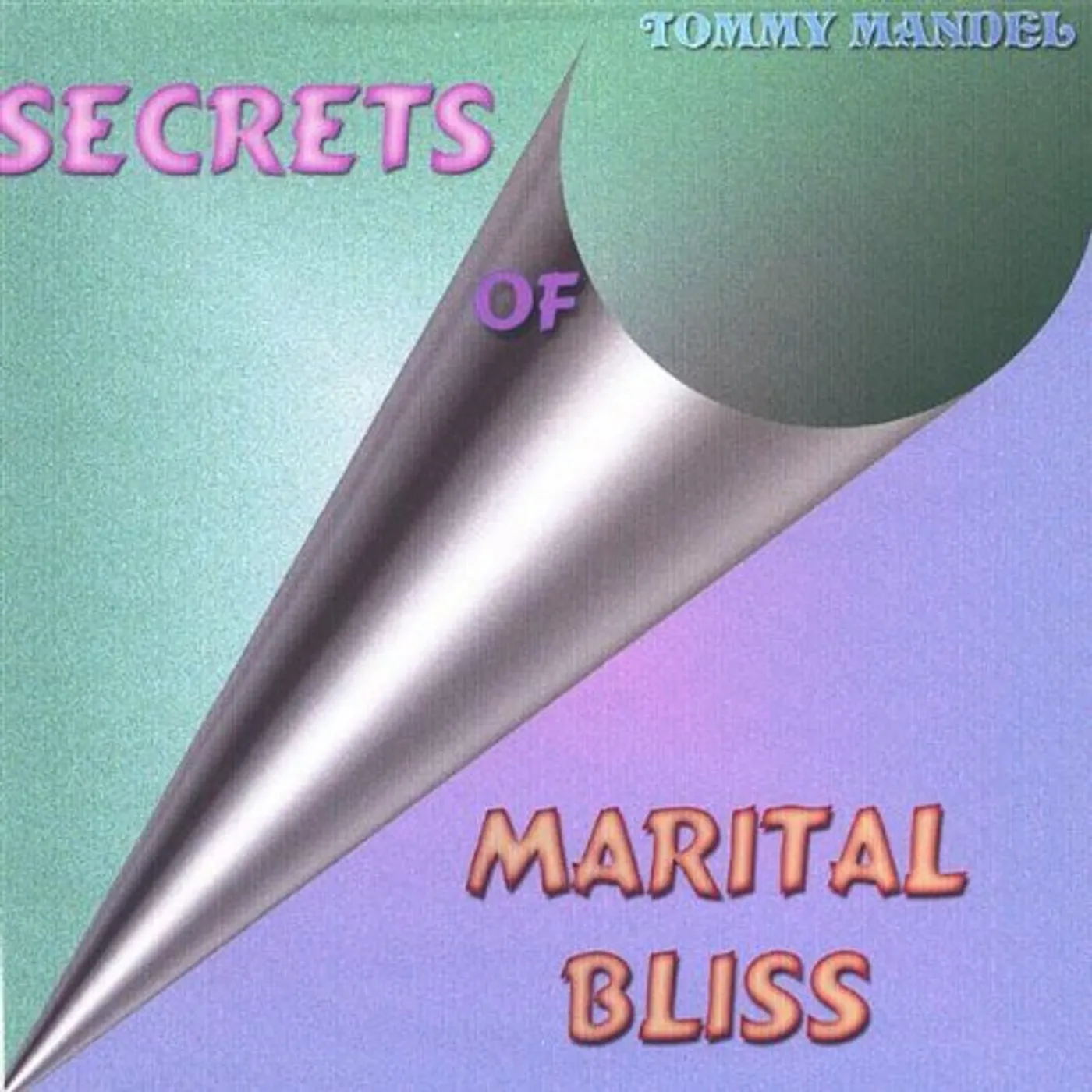 Tommy Mandel SECRETS OF MARITAL BLISS CD