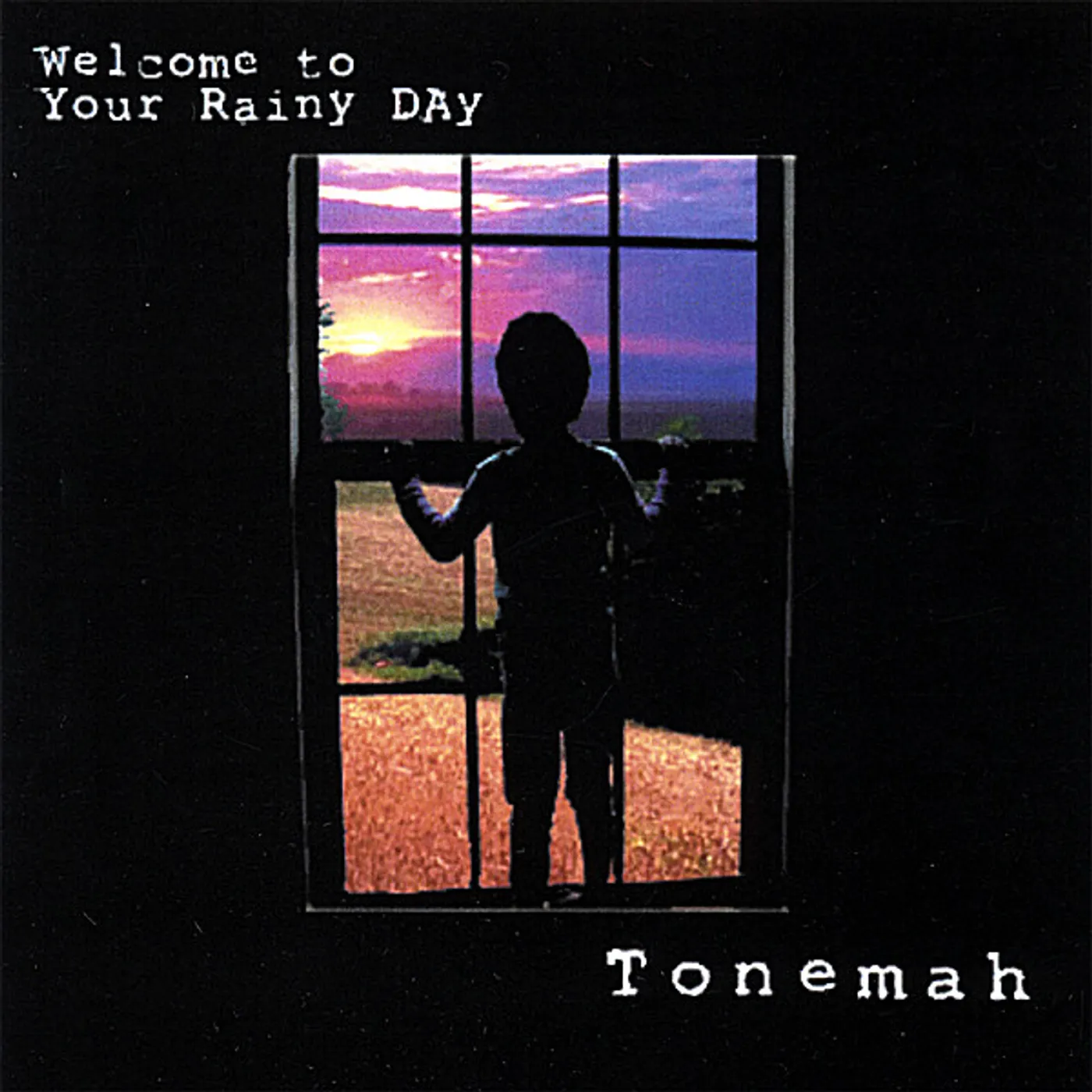 Tonemah WELCOME TO YOUR RAINY DAY CD