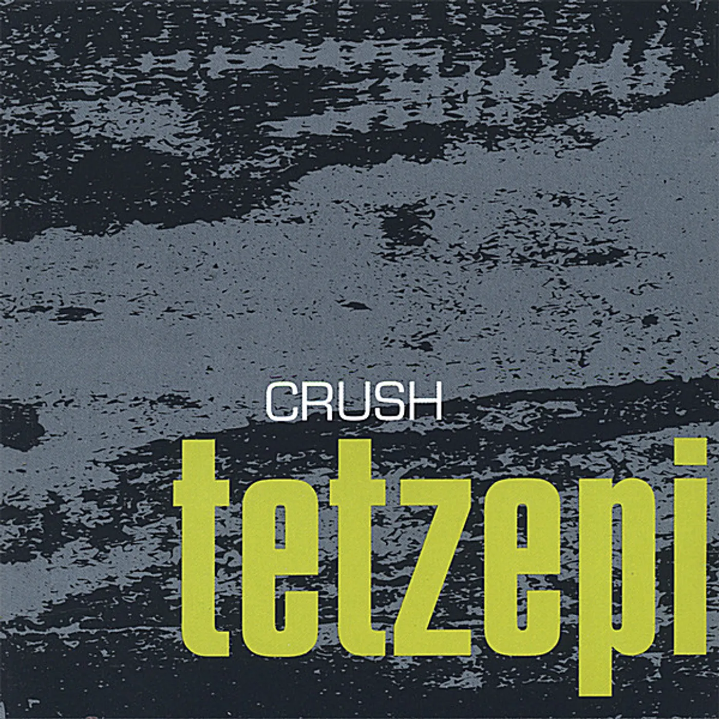 Tetzepi CRUSH CD