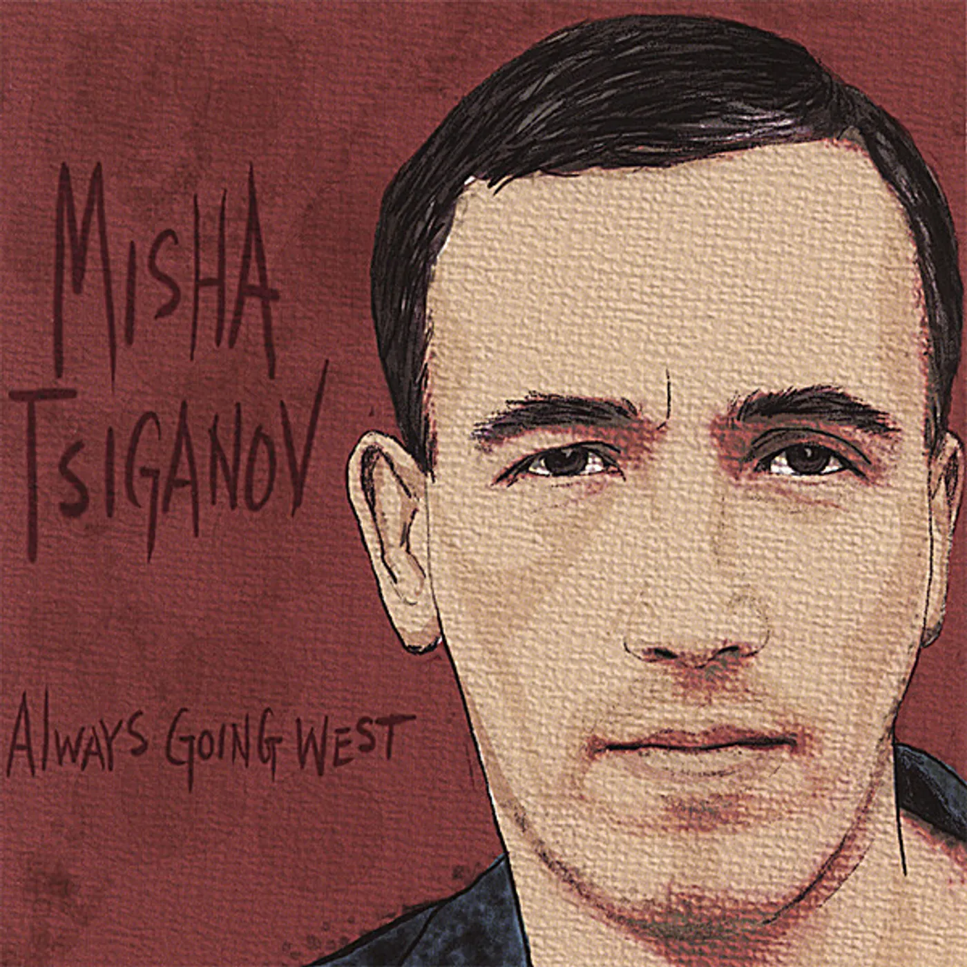 Misha Tsiganov ALWAYS GOING WEST CD