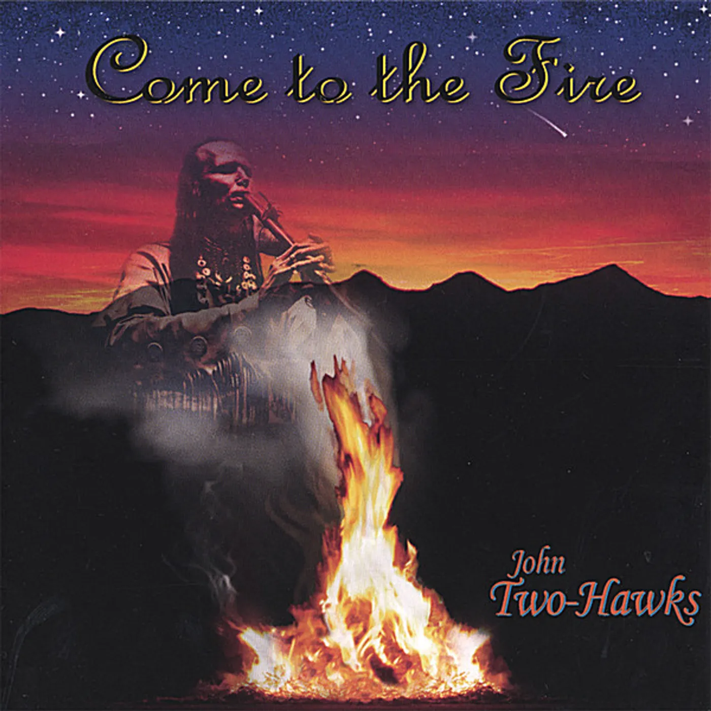 John Two-Hawks COME TO THE FIRE CD