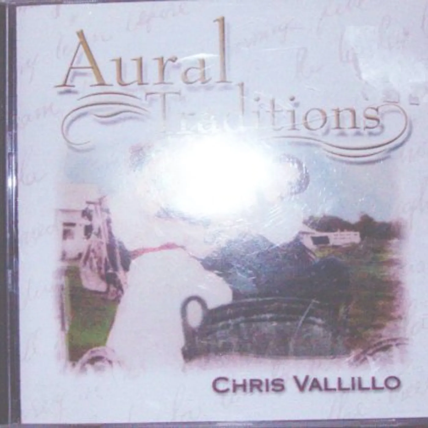Chris Vallillo AURAL TRADITIONS CD