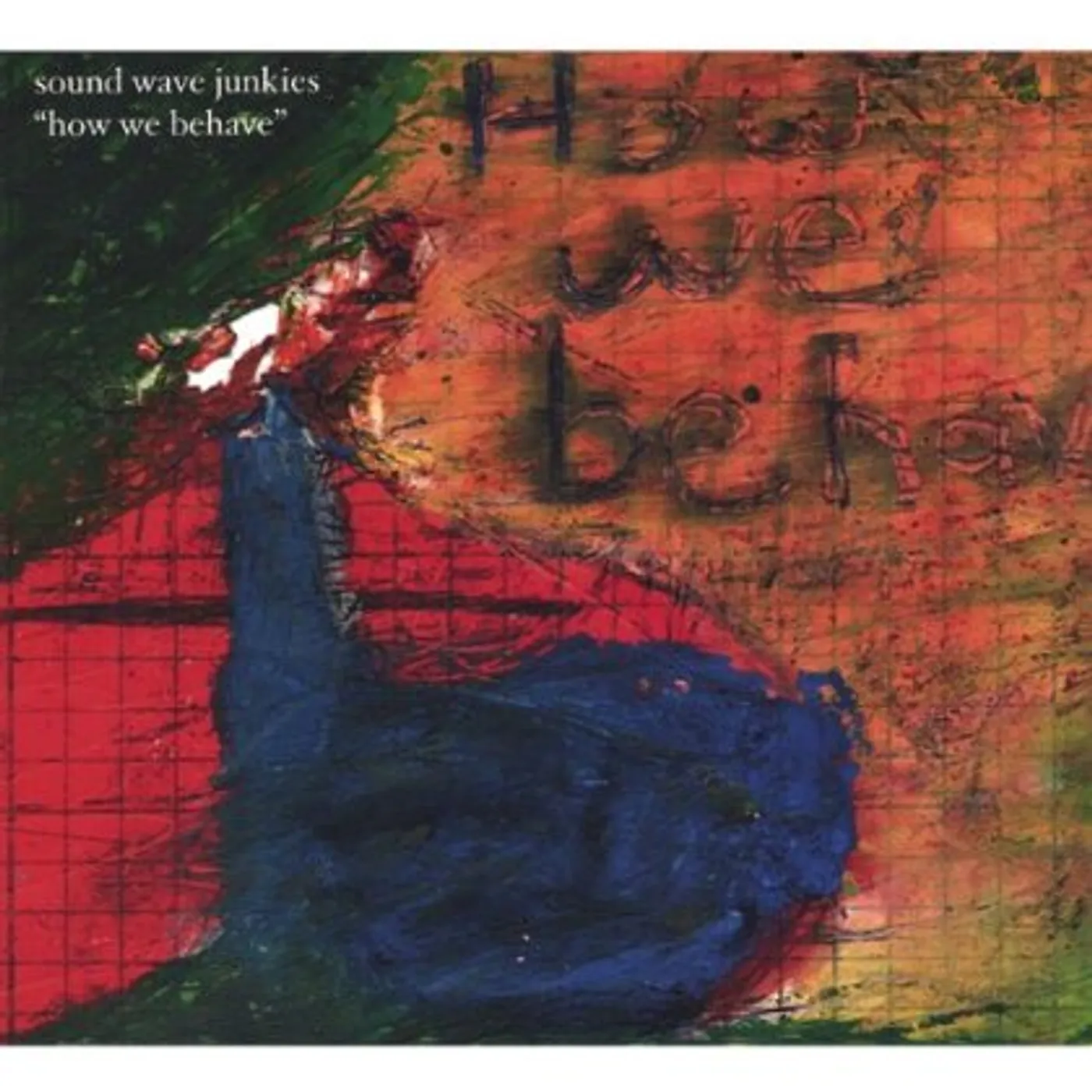Sound Wave Junkies HOW WE BEHAVE CD
