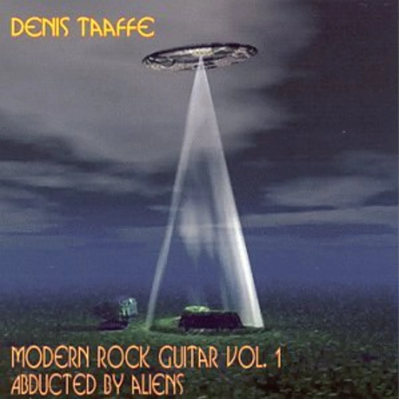 Denis Taaffe MODERN ROCK GUITAR: ABDUCTED BY ALIENS 1 CD
