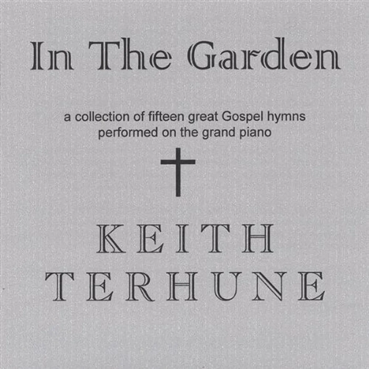 Keith Terhune IN THE GARDEN CD