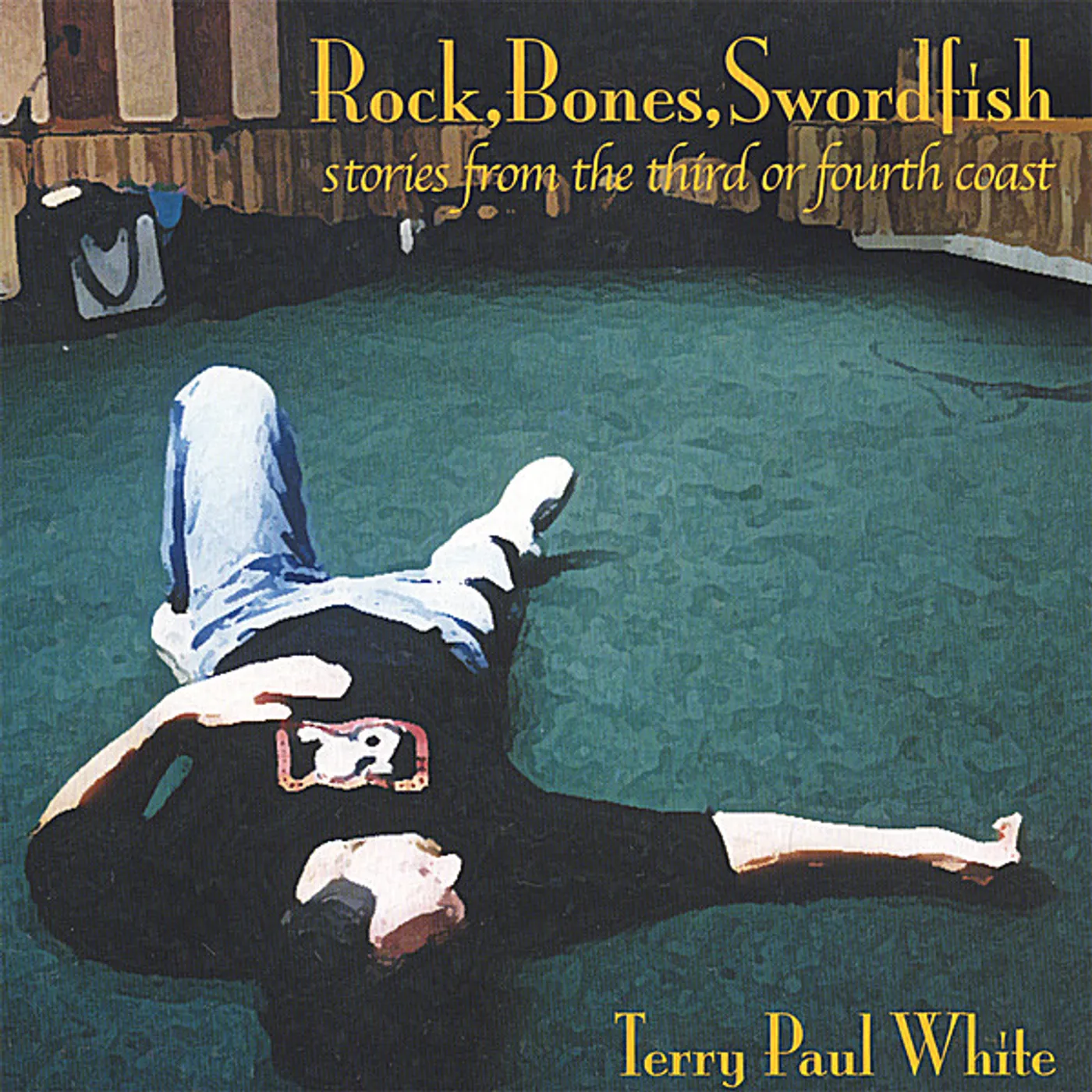 Terry Paul White ROCK BONES SWORDFISH CD
