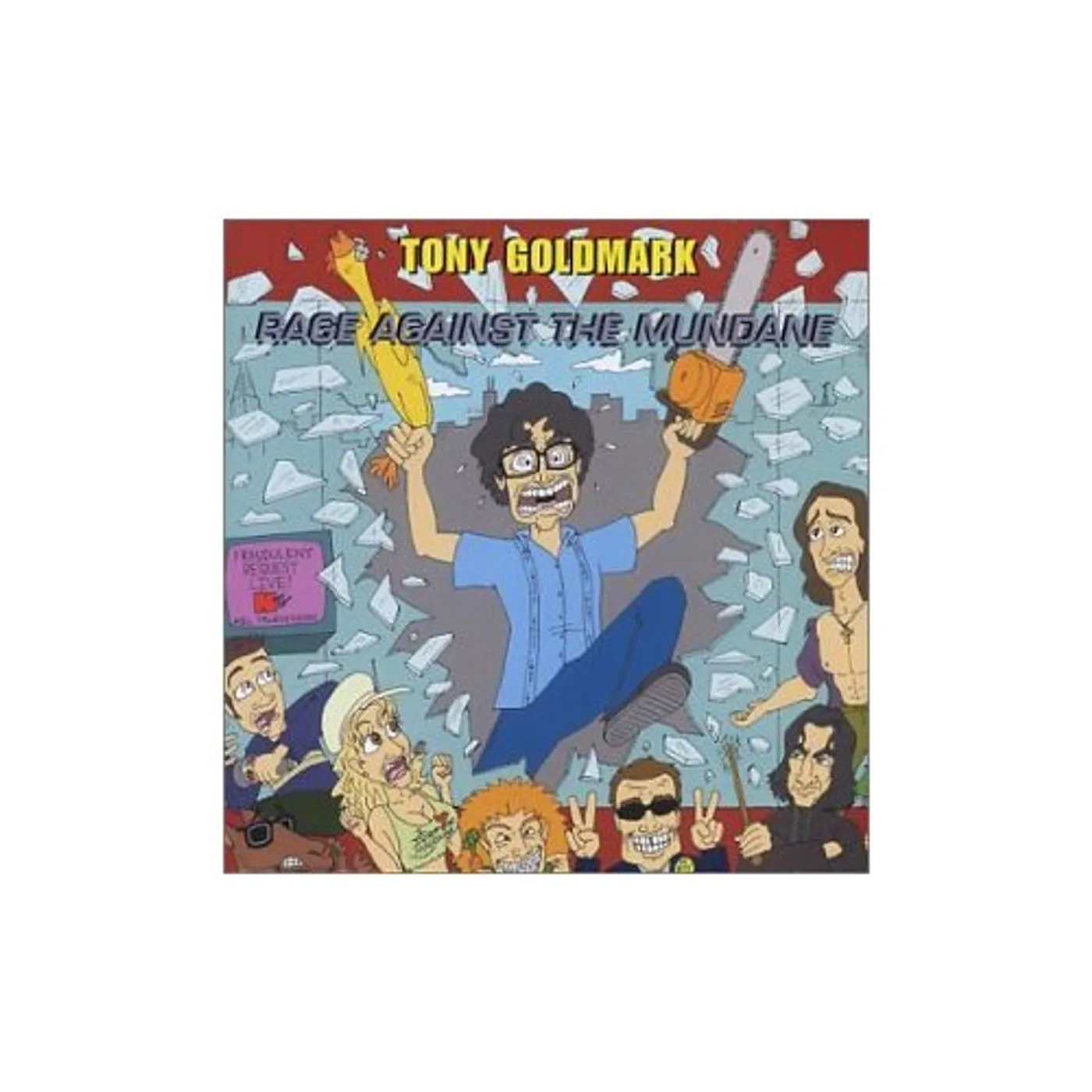 Tony Goldmark RAGE AGAINST THE MUNDANE CD