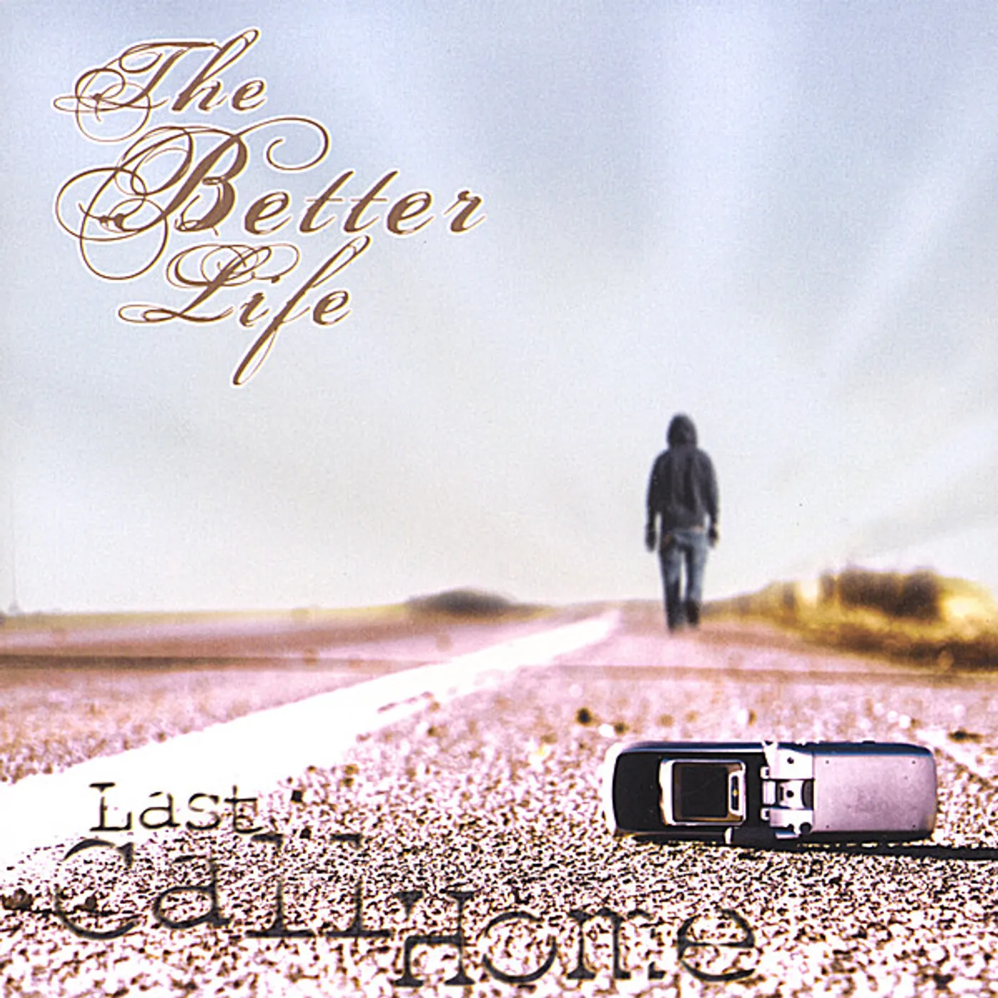 Better Life LAST CALL HOME CD