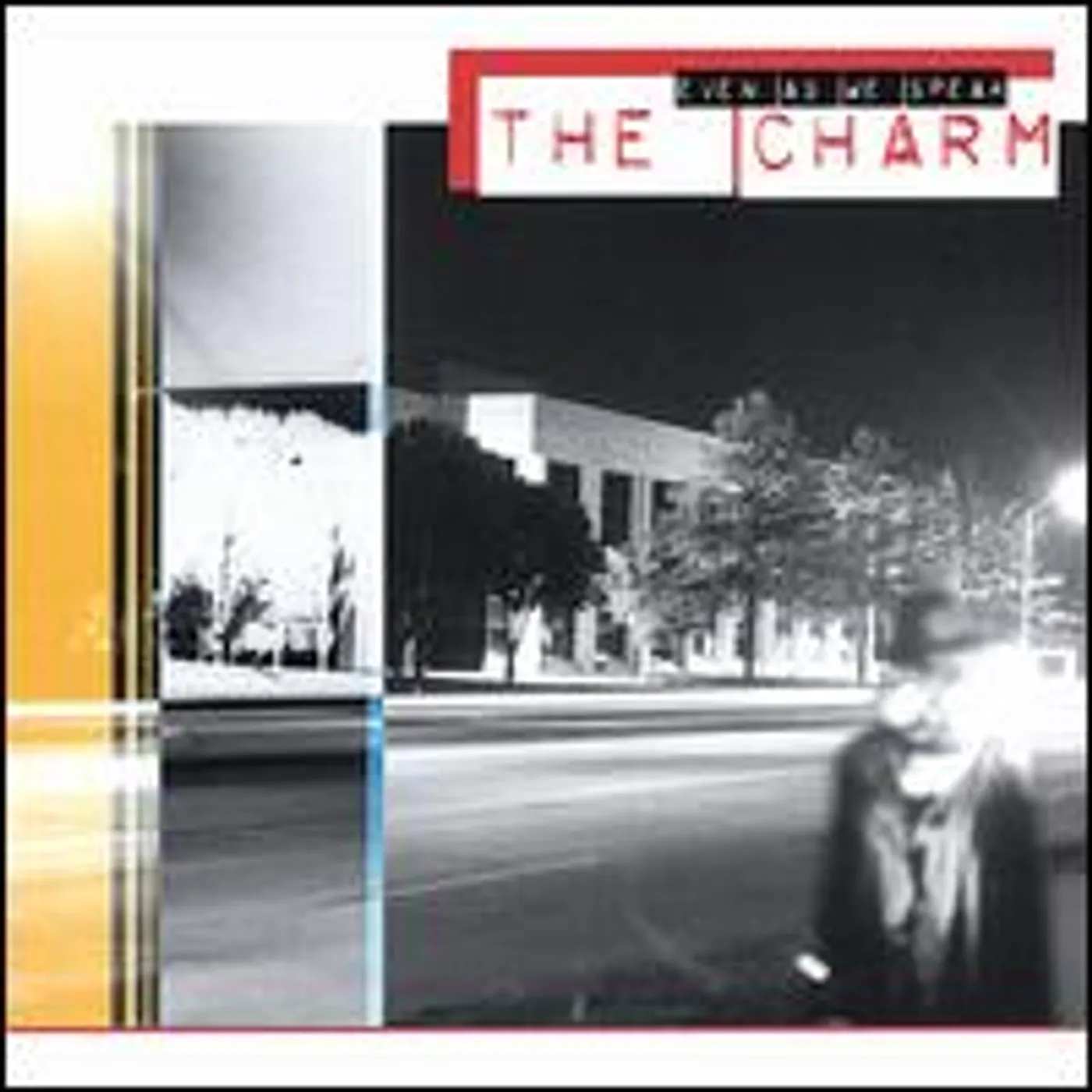 Charm EVEN AS WE SPEAK CD