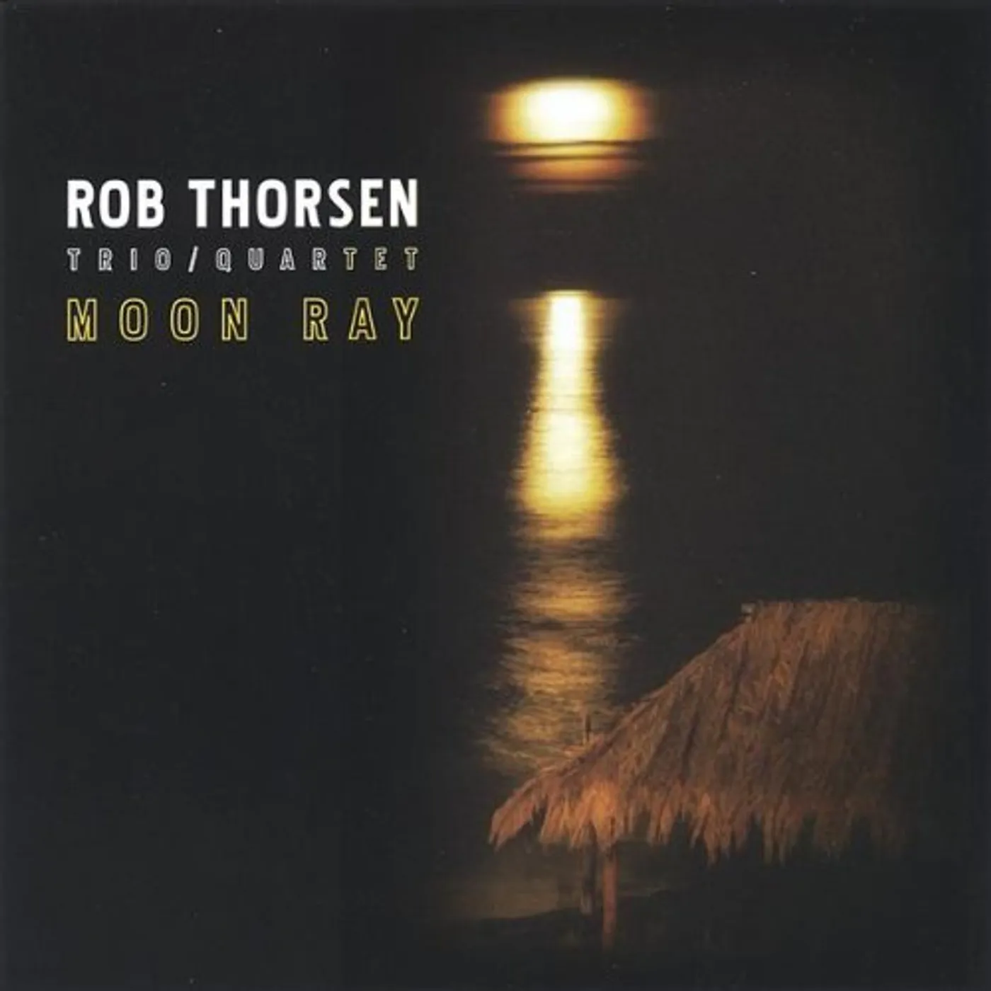 Rob Thorsen MOON RAY CD