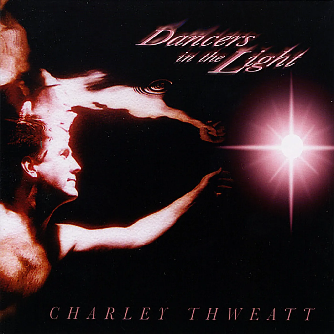 Charley Thweatt DANCERS IN THE LIGHT CD