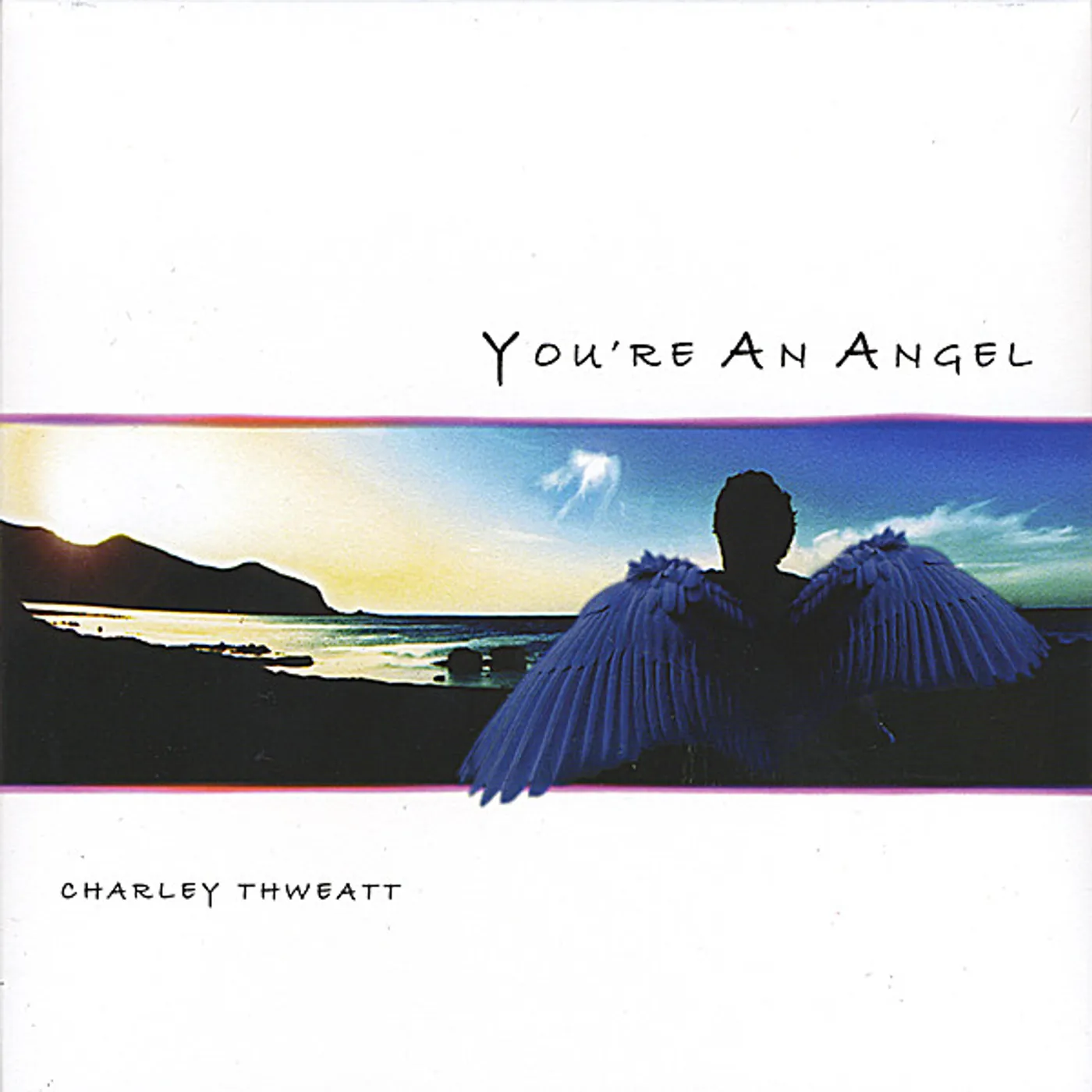 Charley Thweatt YOU'RE AN ANGEL CD