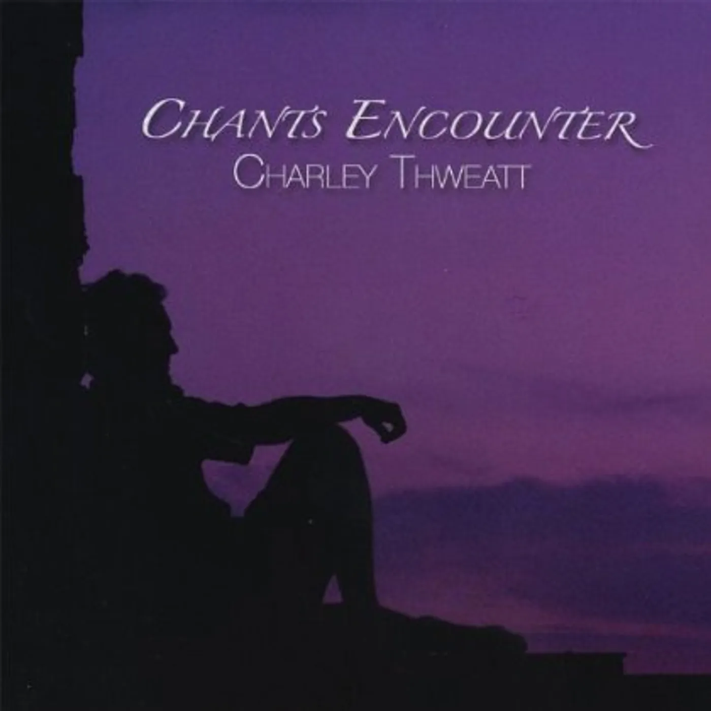 Charley Thweatt CHANTS ENCOUNTER CD