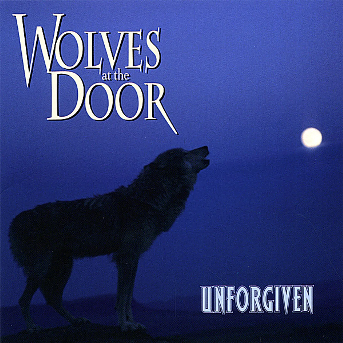 Wolves At The Door UNFORGIVEN CD