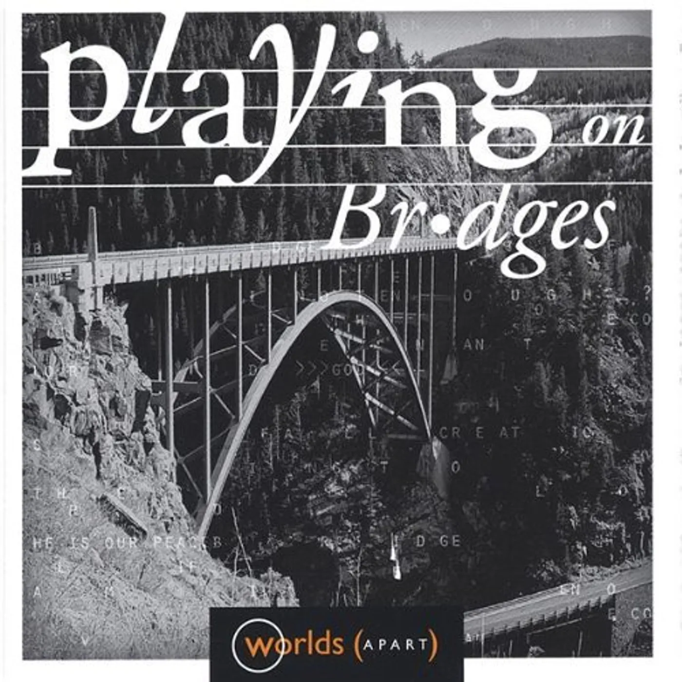 Worlds Apart PLAYING ON BRIDGES CD