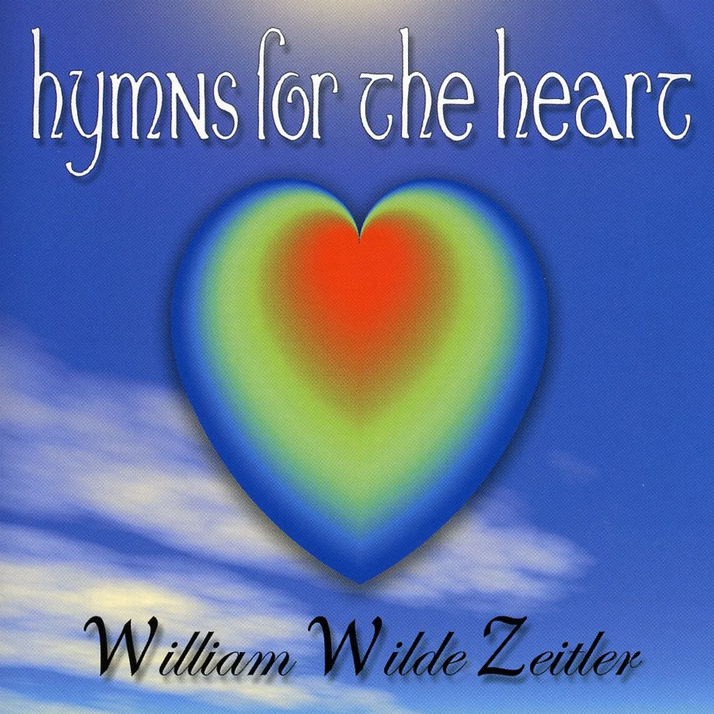 William Zeitler HYMNS FOR THE HEART CD