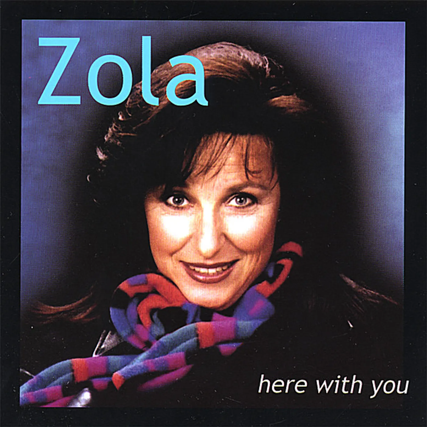 Zola HERE WITH YOU CD