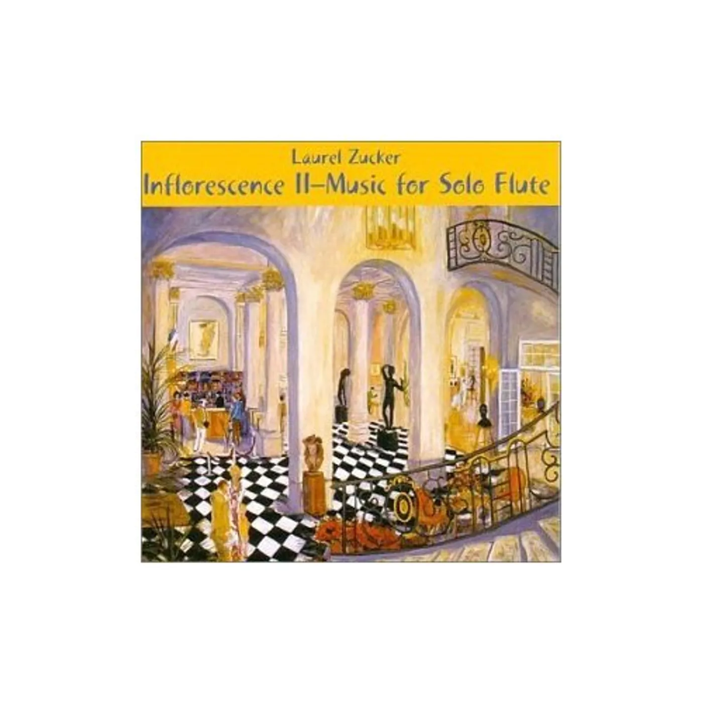 Laurel Zucker INFLORESCENCE 2-MUSIC FOR SOLO FLUTE CD