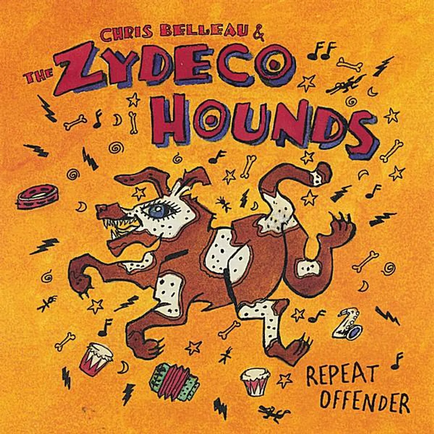 Chris Belleau & the Zydeco Hounds REPEAT OFFENDER CD