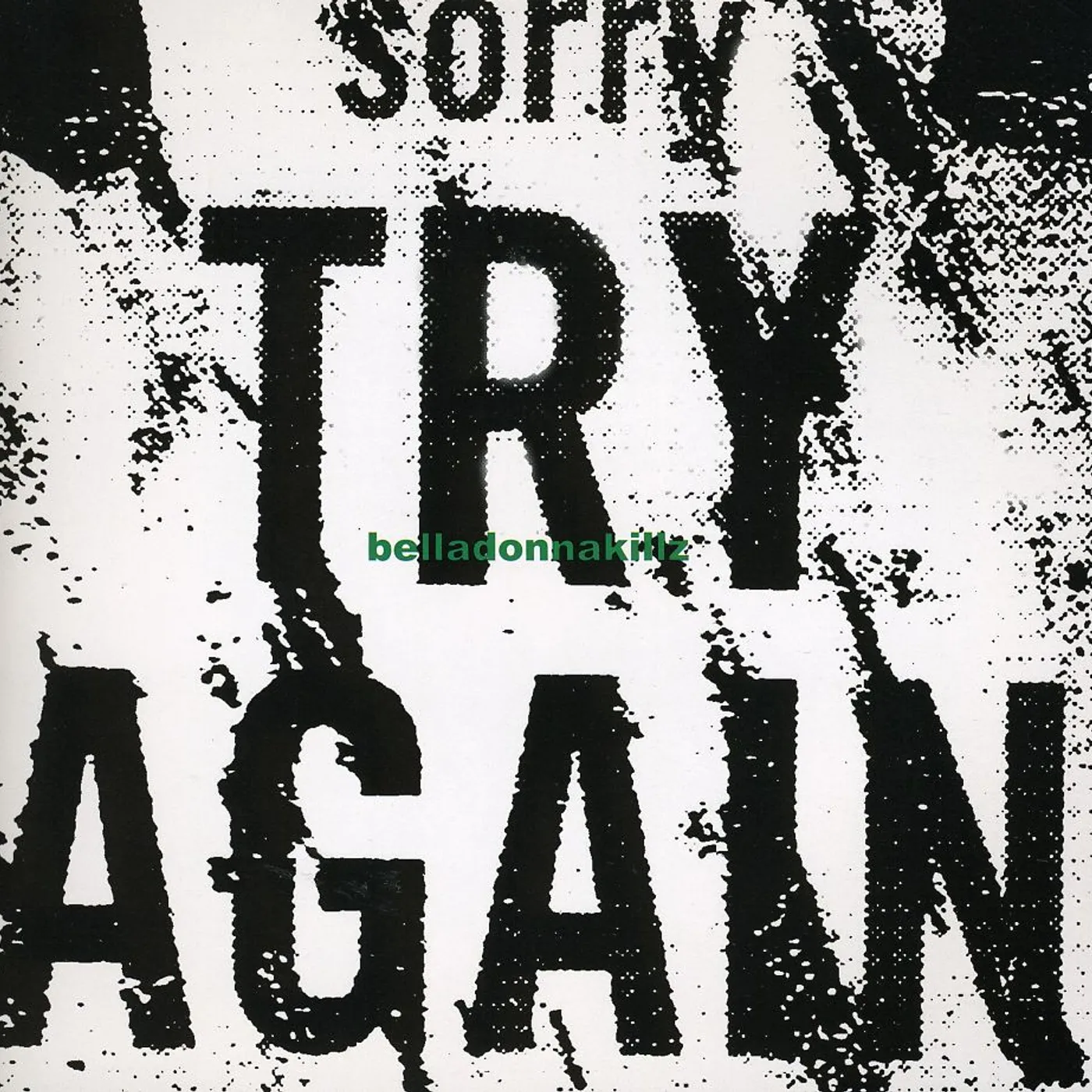 Belladonnakillz SORRY TRY AGAIN CD
