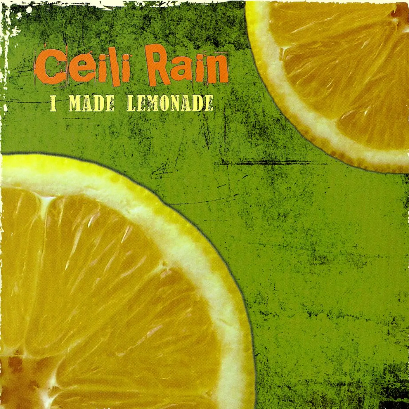 Ceili Rain I MADE LEMONADE CD