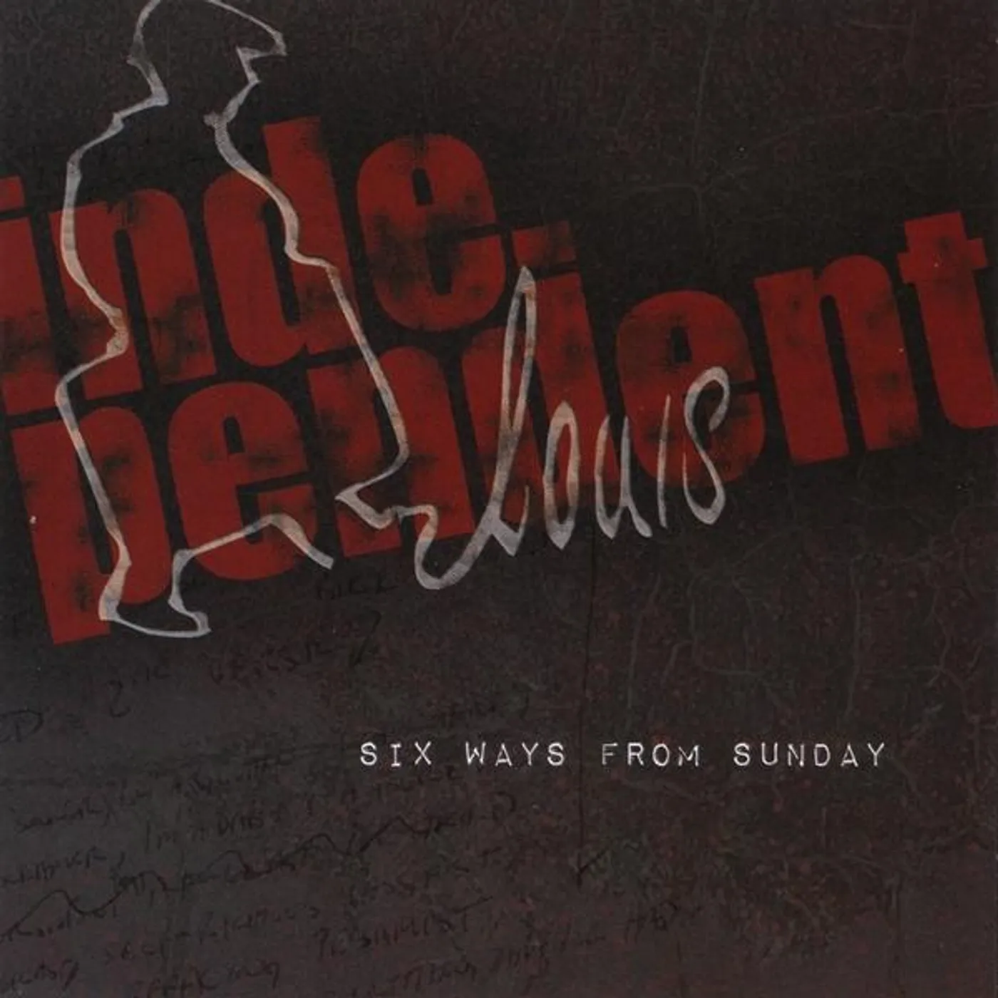 Independent Louis SIX WAYS FROM SUNDAY CD